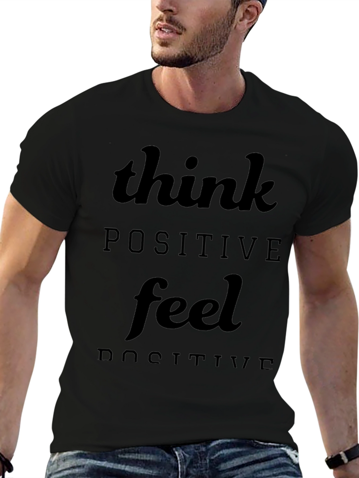 Think Positive Feel Positive Black T-Shirt