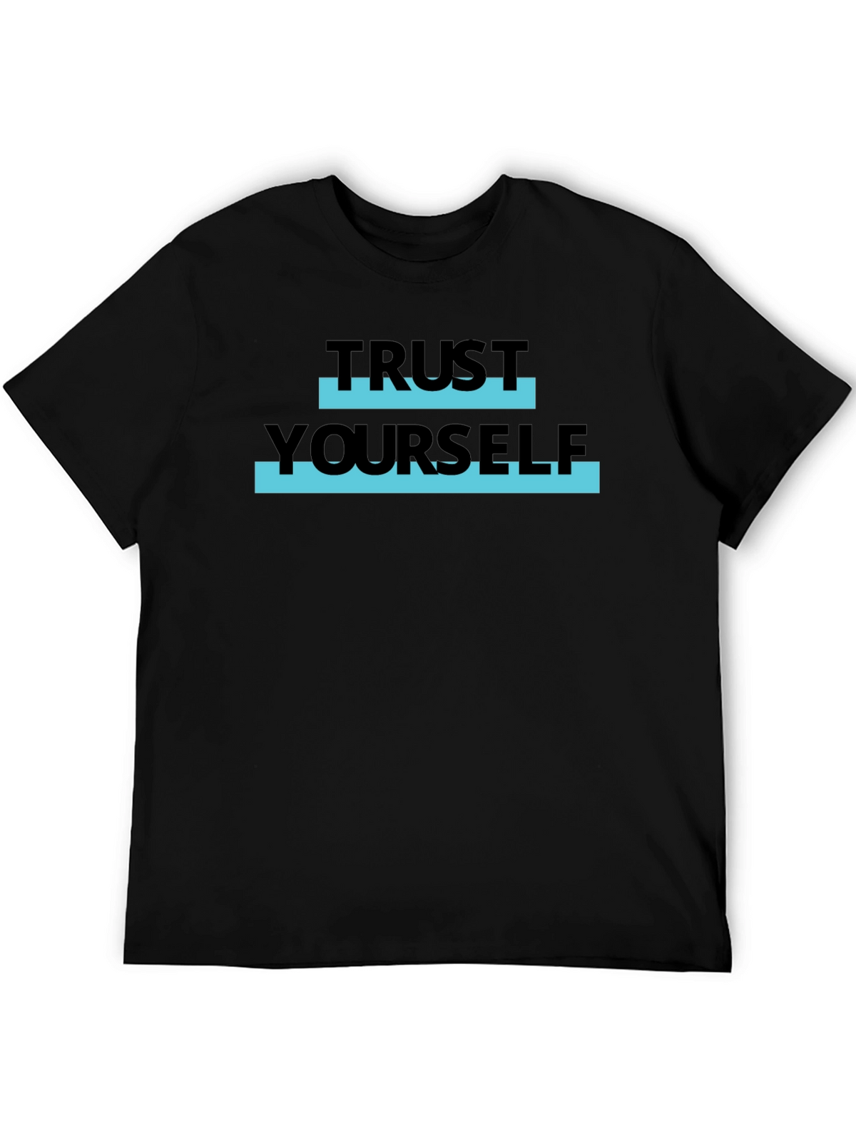 Trust Yourself Graphic Tee - Stylish Black T-Shirt
