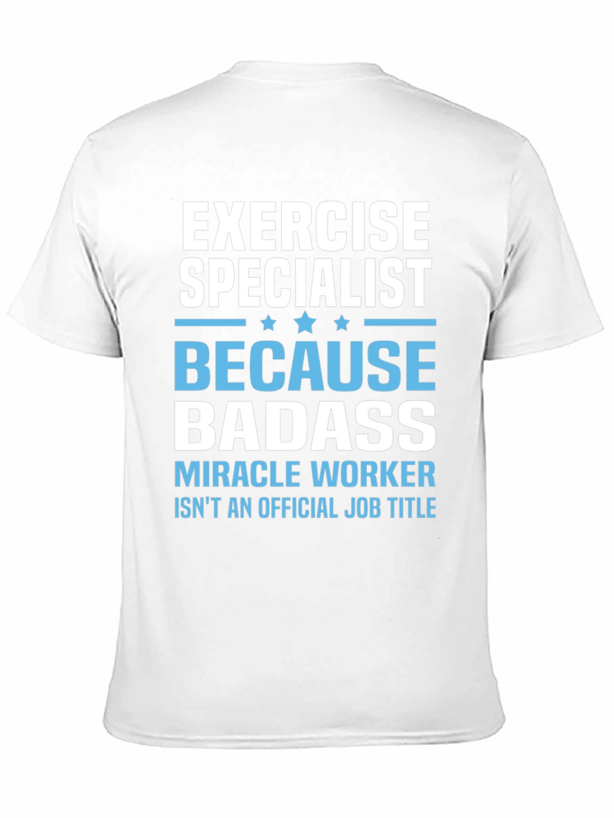 Exercise Specialist Badass T-Shirt