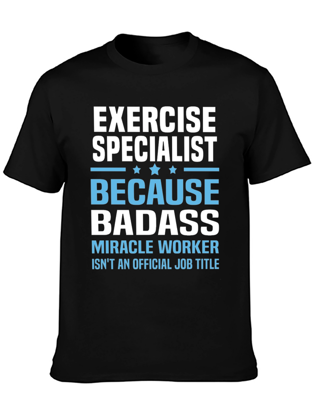 Exercise Specialist Badass T-Shirt