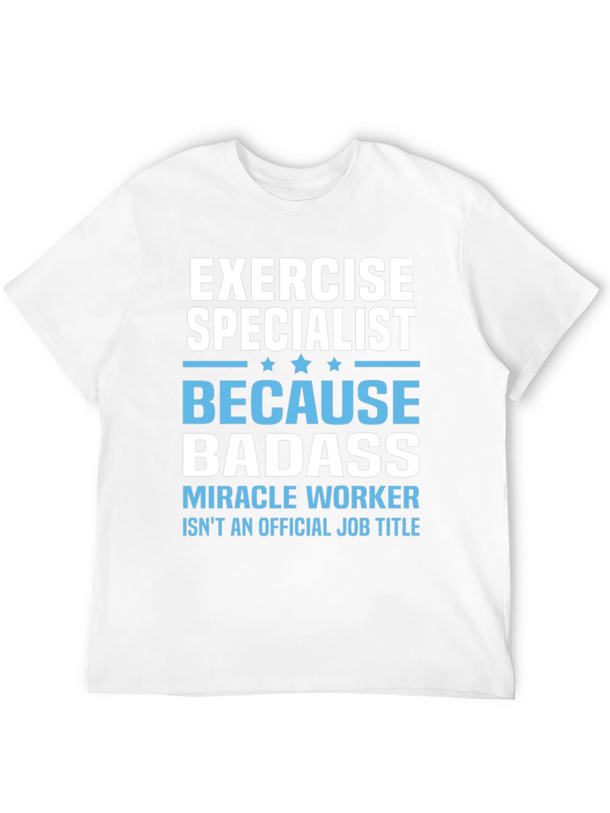 Exercise Specialist Badass T-Shirt