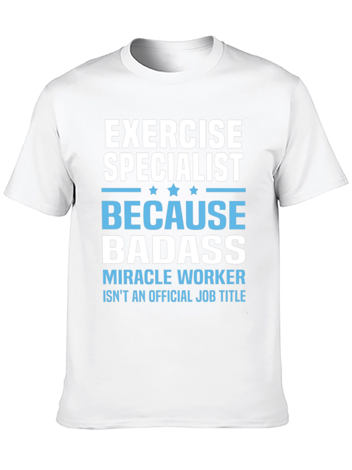 Exercise Specialist Badass T-Shirt