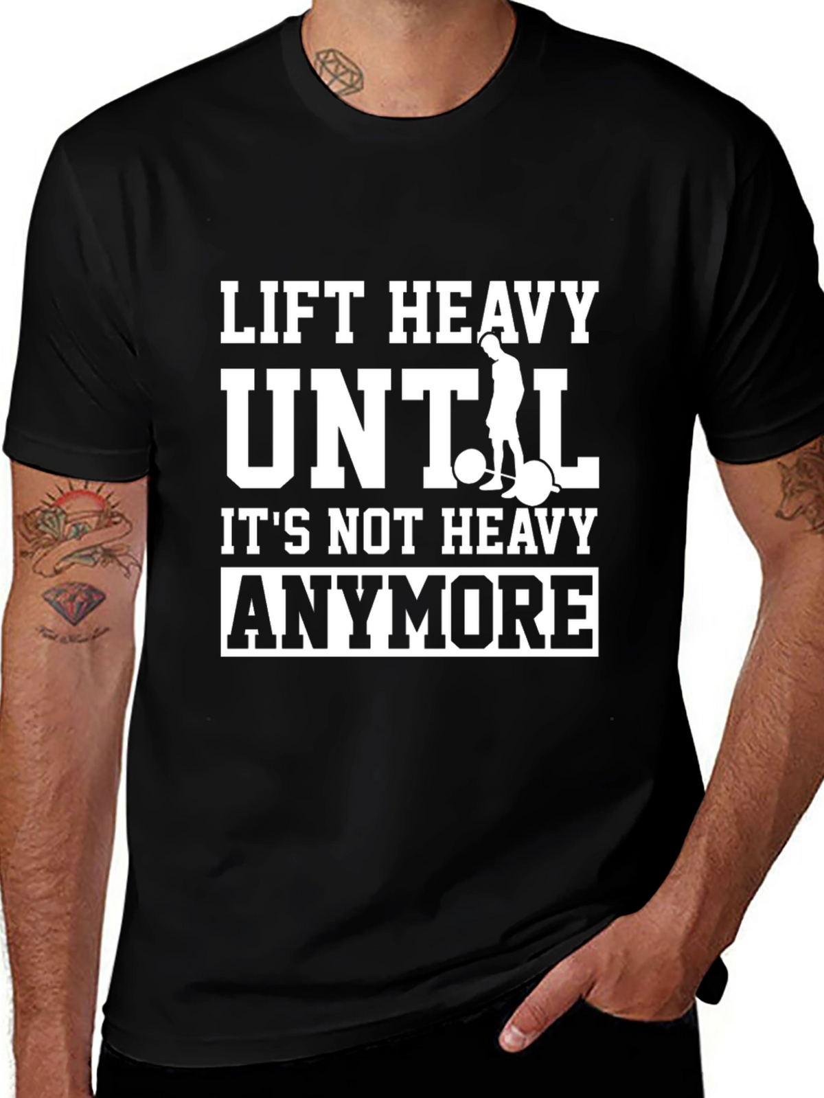 Lift Heavy Until Its Not Heavy Anymore T-Shirt