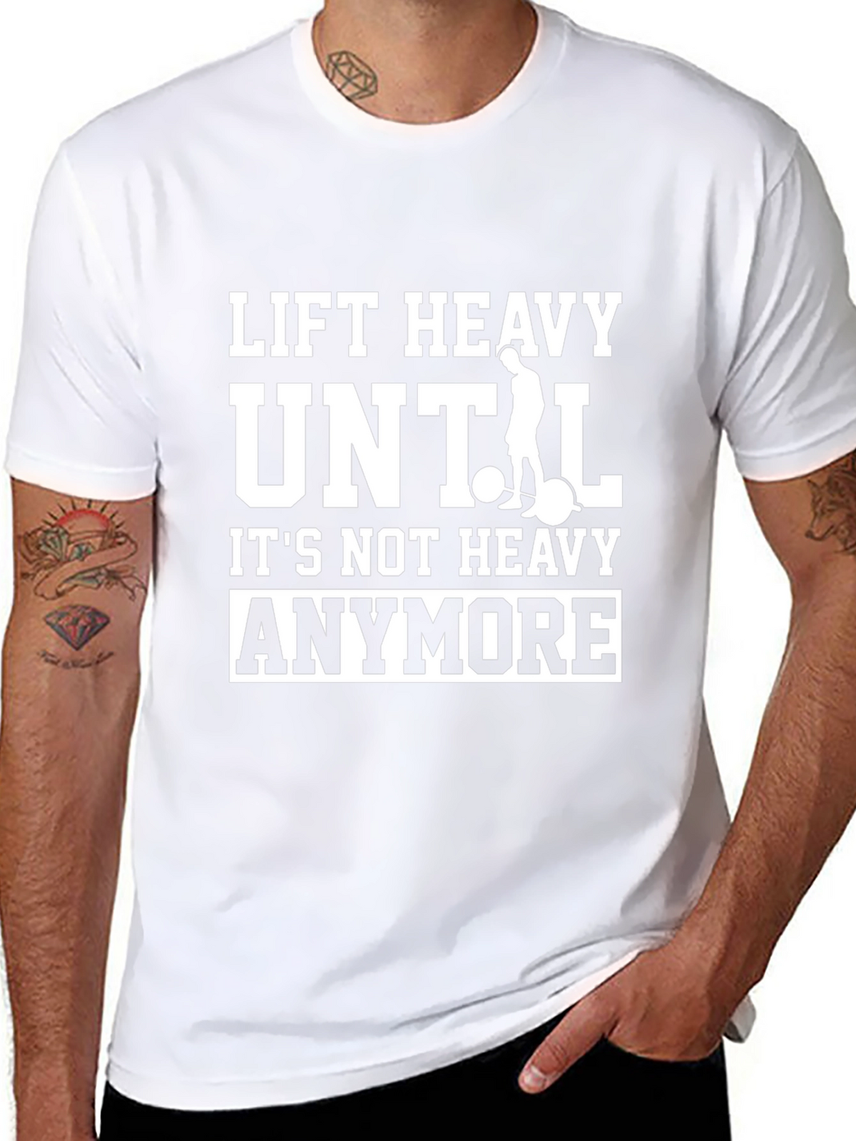 Lift Heavy Until Its Not Heavy Anymore T-Shirt