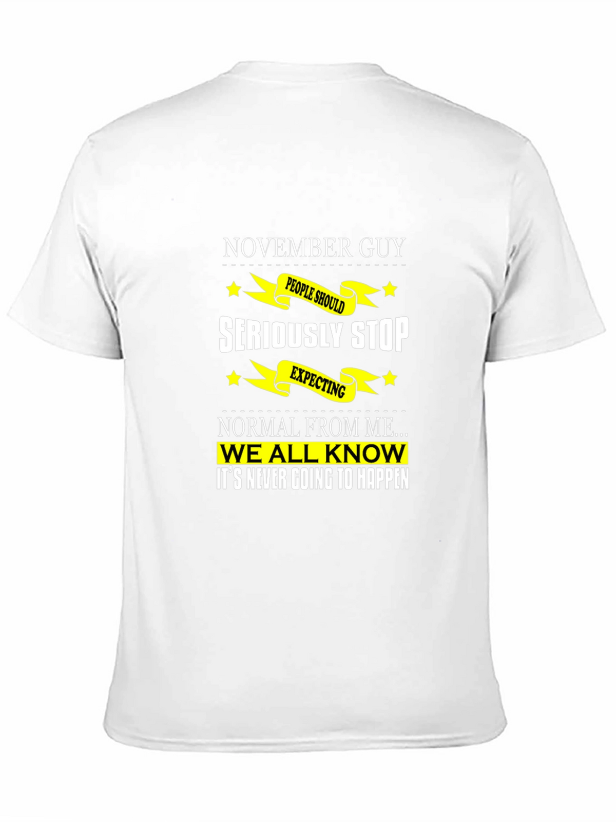 November Guy Funny T-Shirt