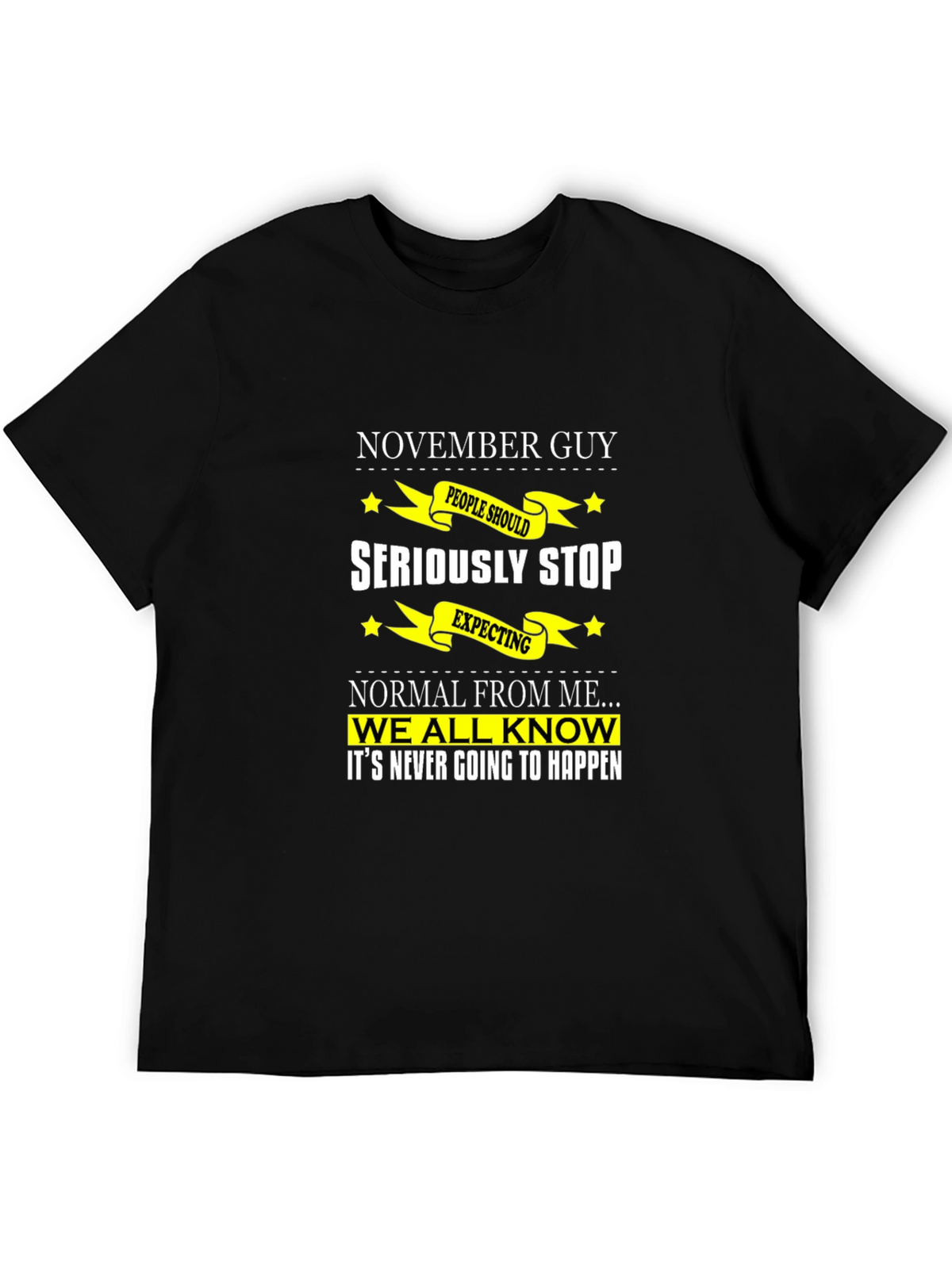 November Guy Funny T-Shirt