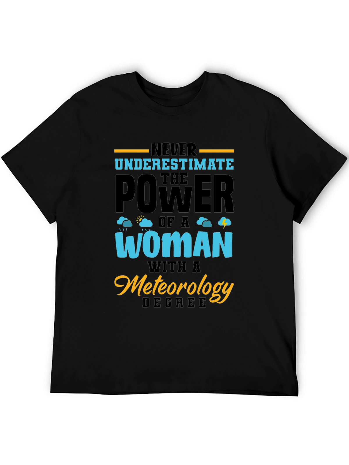 Meteorology Degree Womans Power Graphic T-Shirt