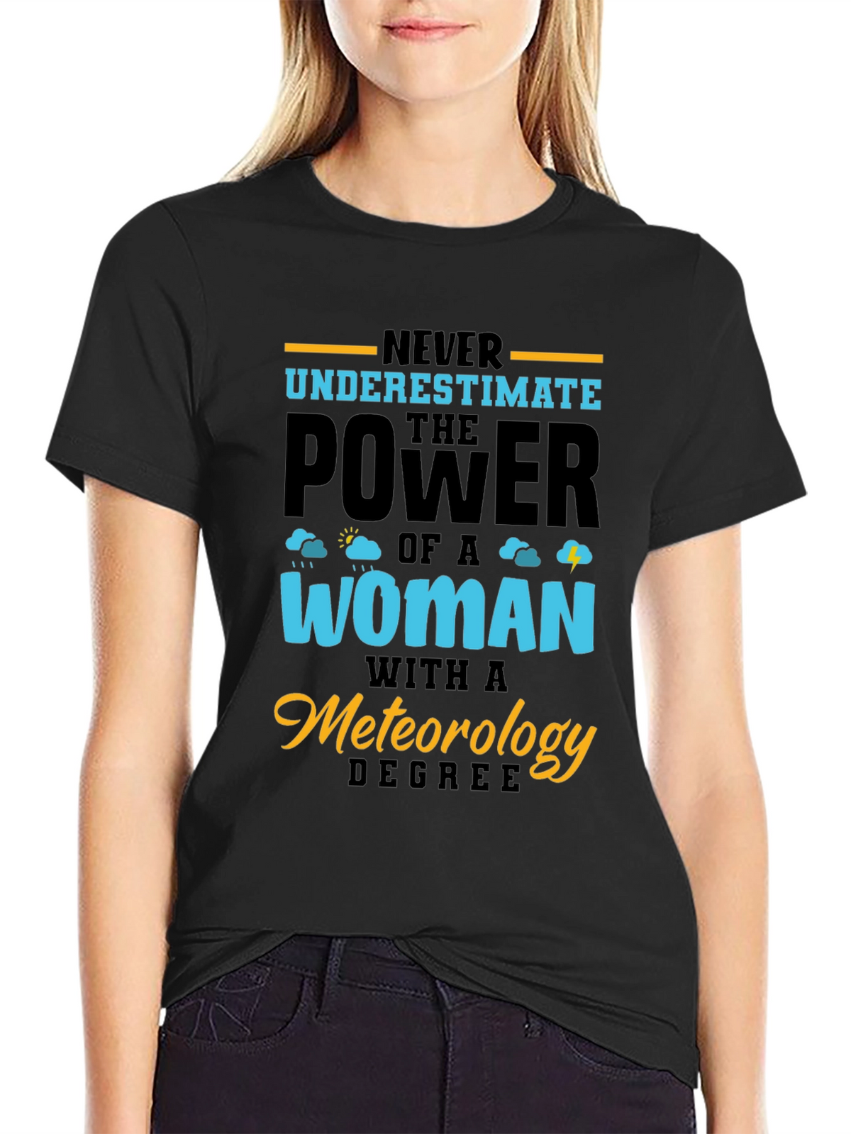 Meteorology Degree Womans Power Graphic T-Shirt