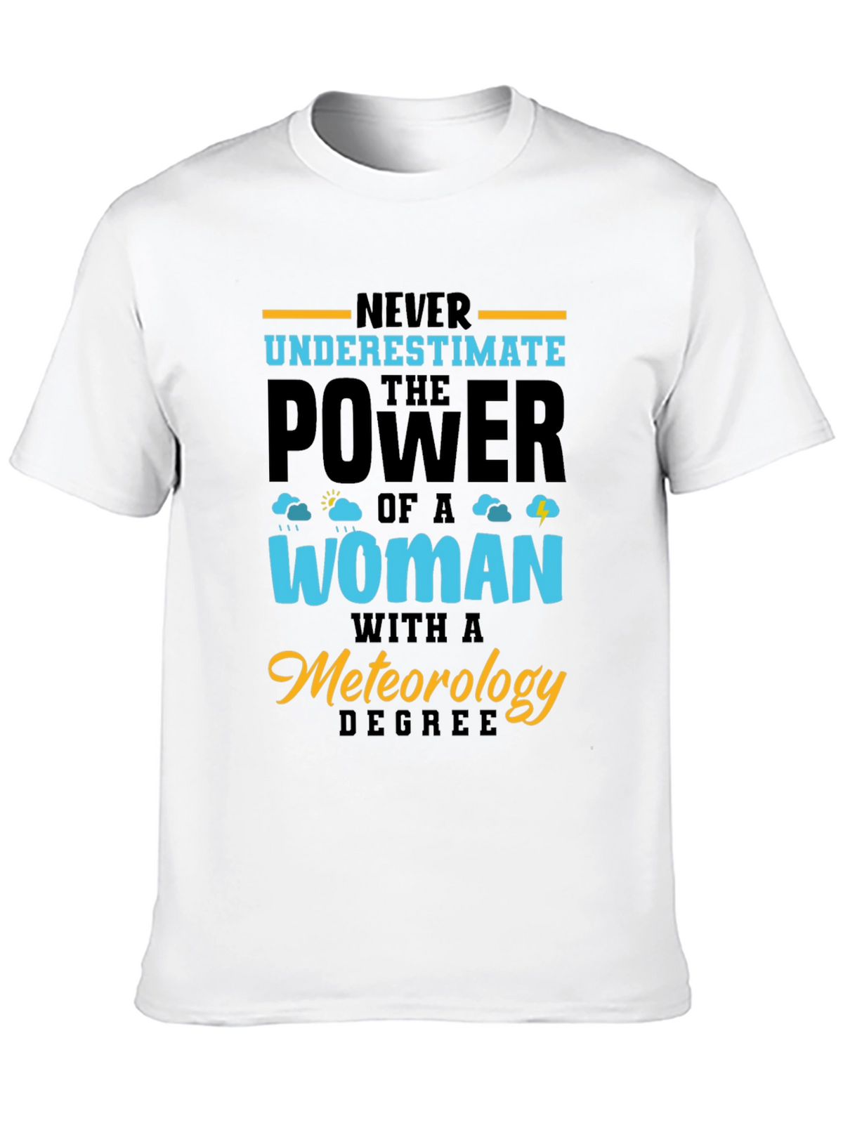 Meteorology Degree Womans Power Graphic T-Shirt