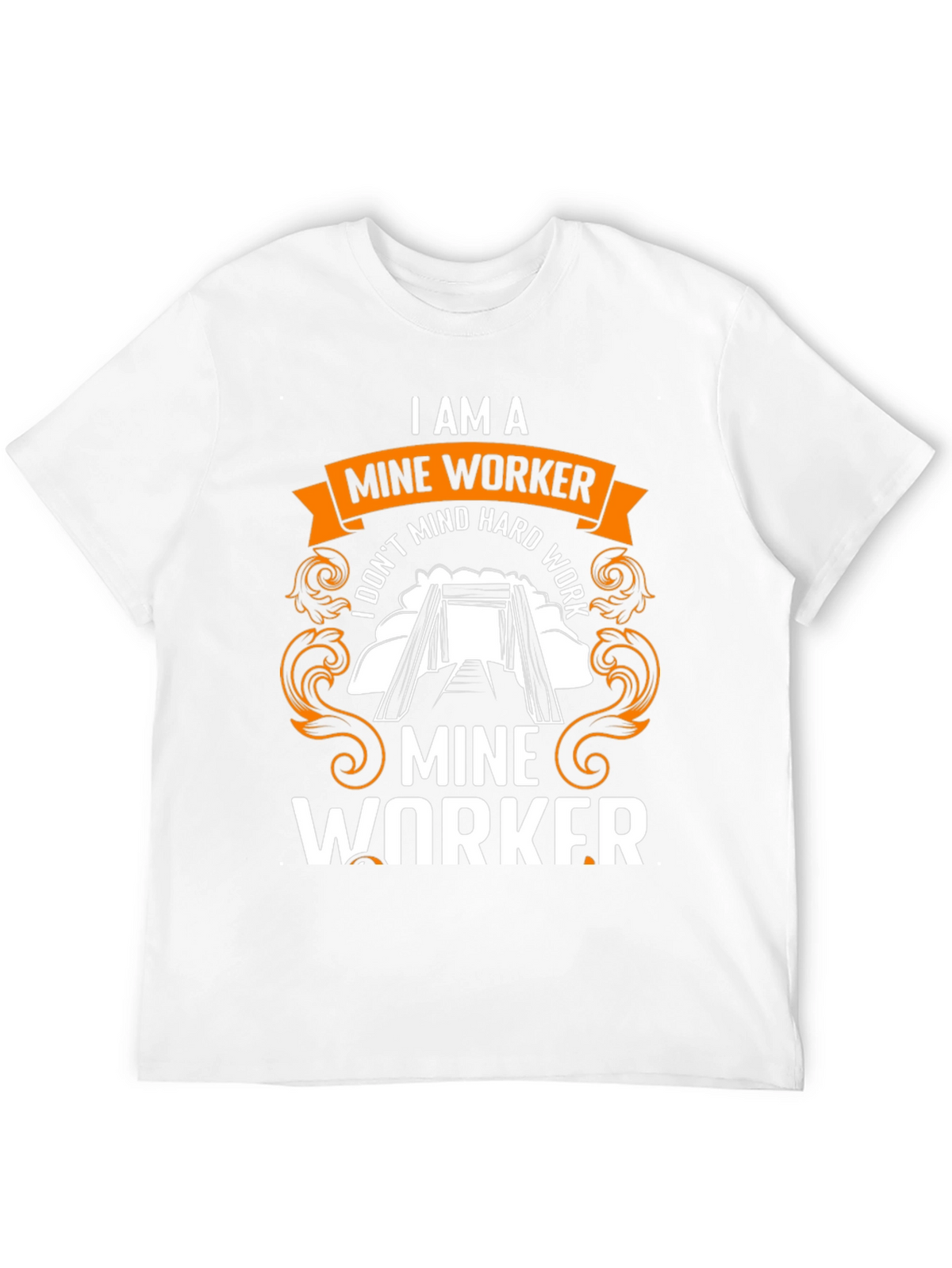 I Am a Mine Worker T-Shirt