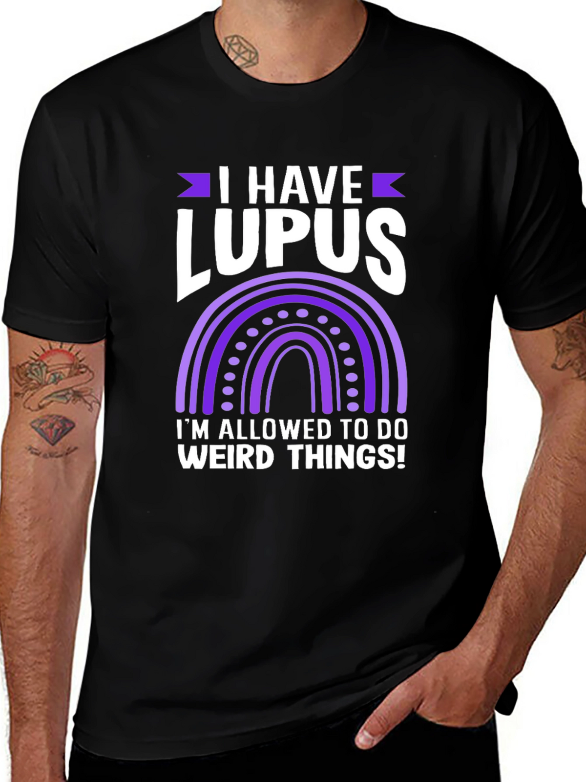 I Have Lupus Weird Things T-Shirt
