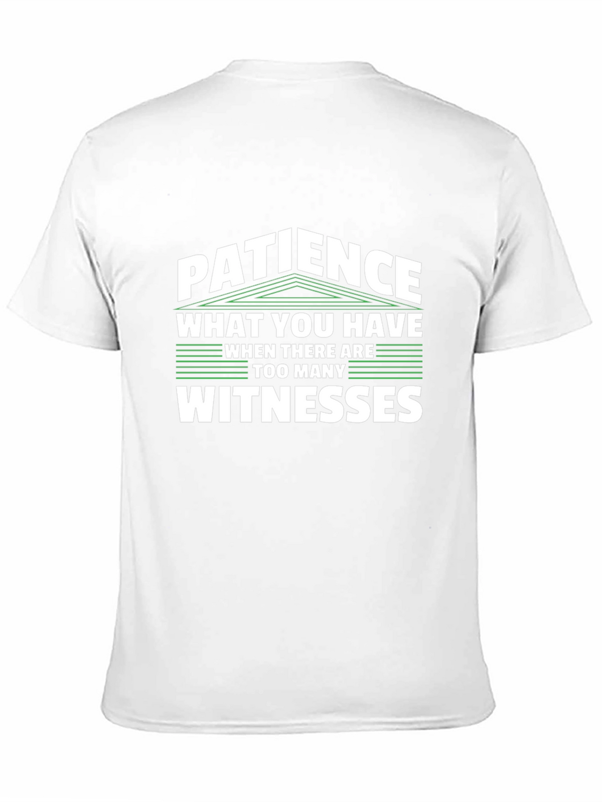 Patience Funny Sarcastic T-Shirt