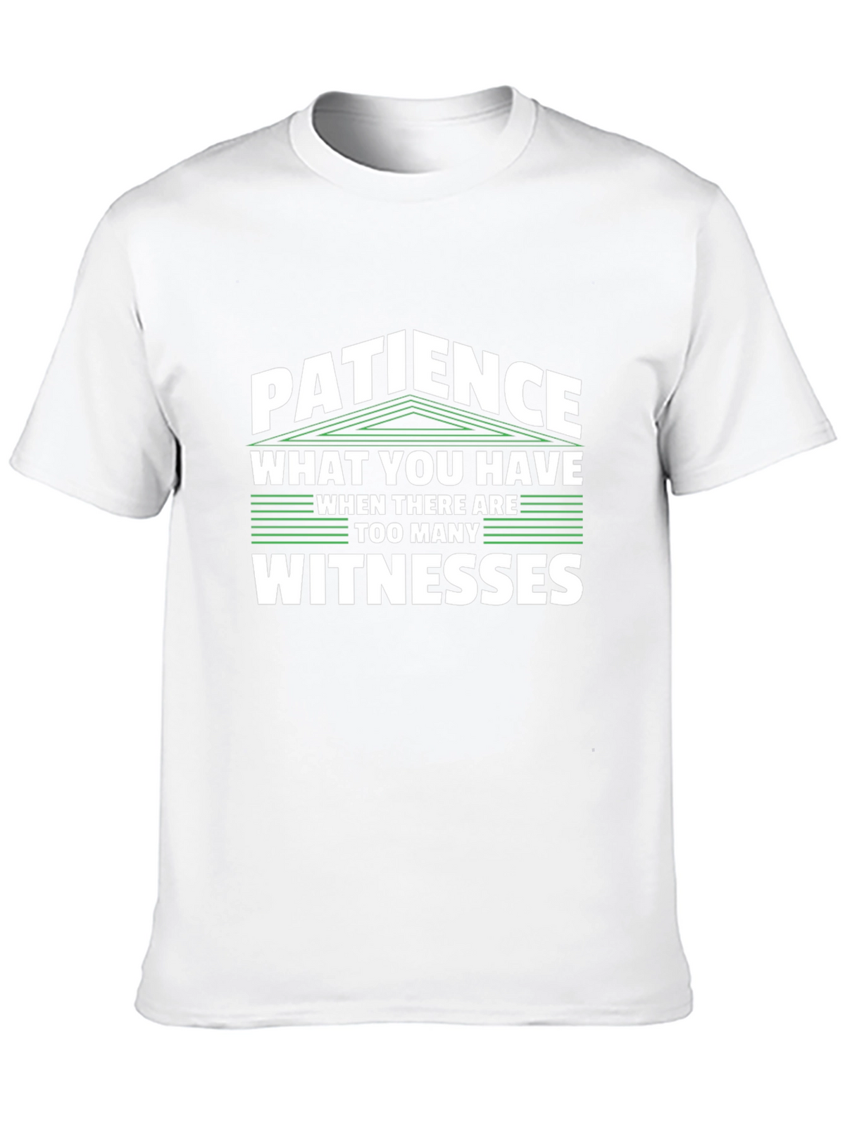 Patience Funny Sarcastic T-Shirt