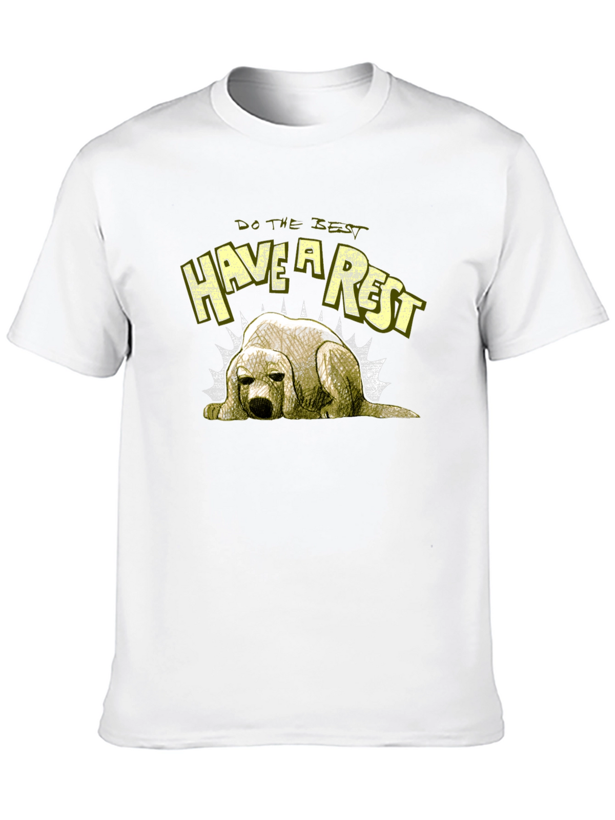 Do the Best Have a Rest Dog T-Shirt