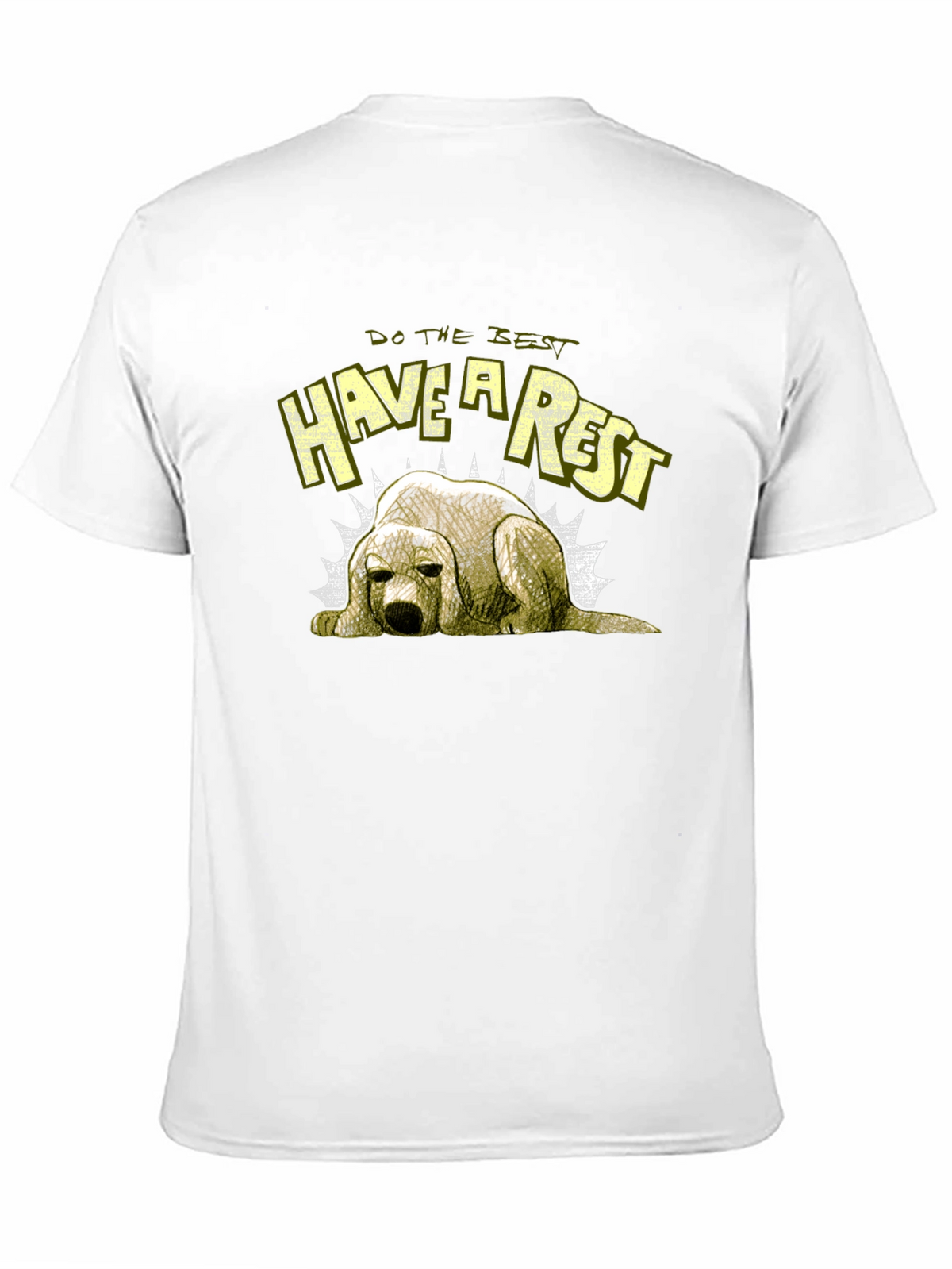 Do the Best Have a Rest Dog T-Shirt