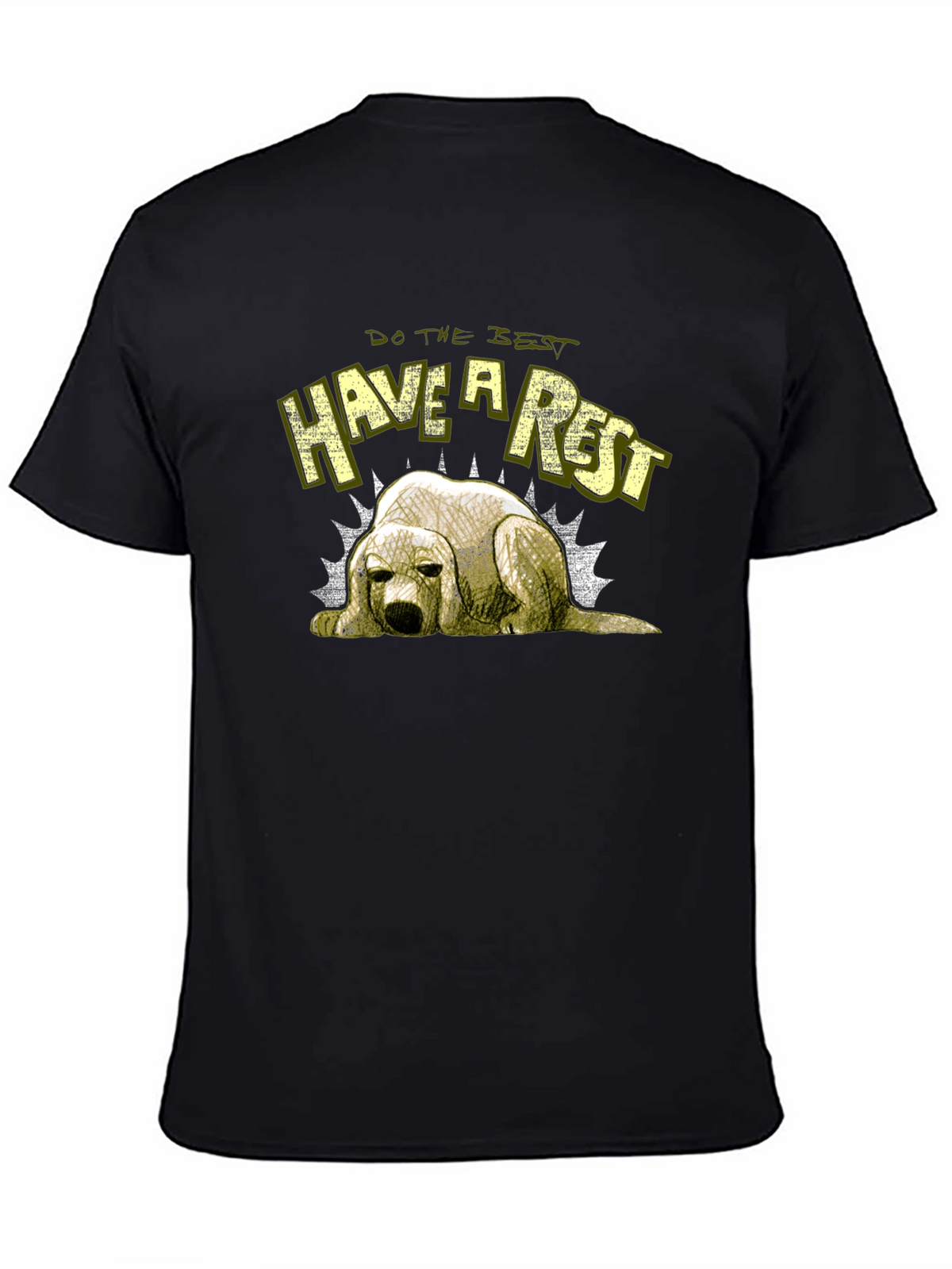 Do the Best Have a Rest Dog T-Shirt
