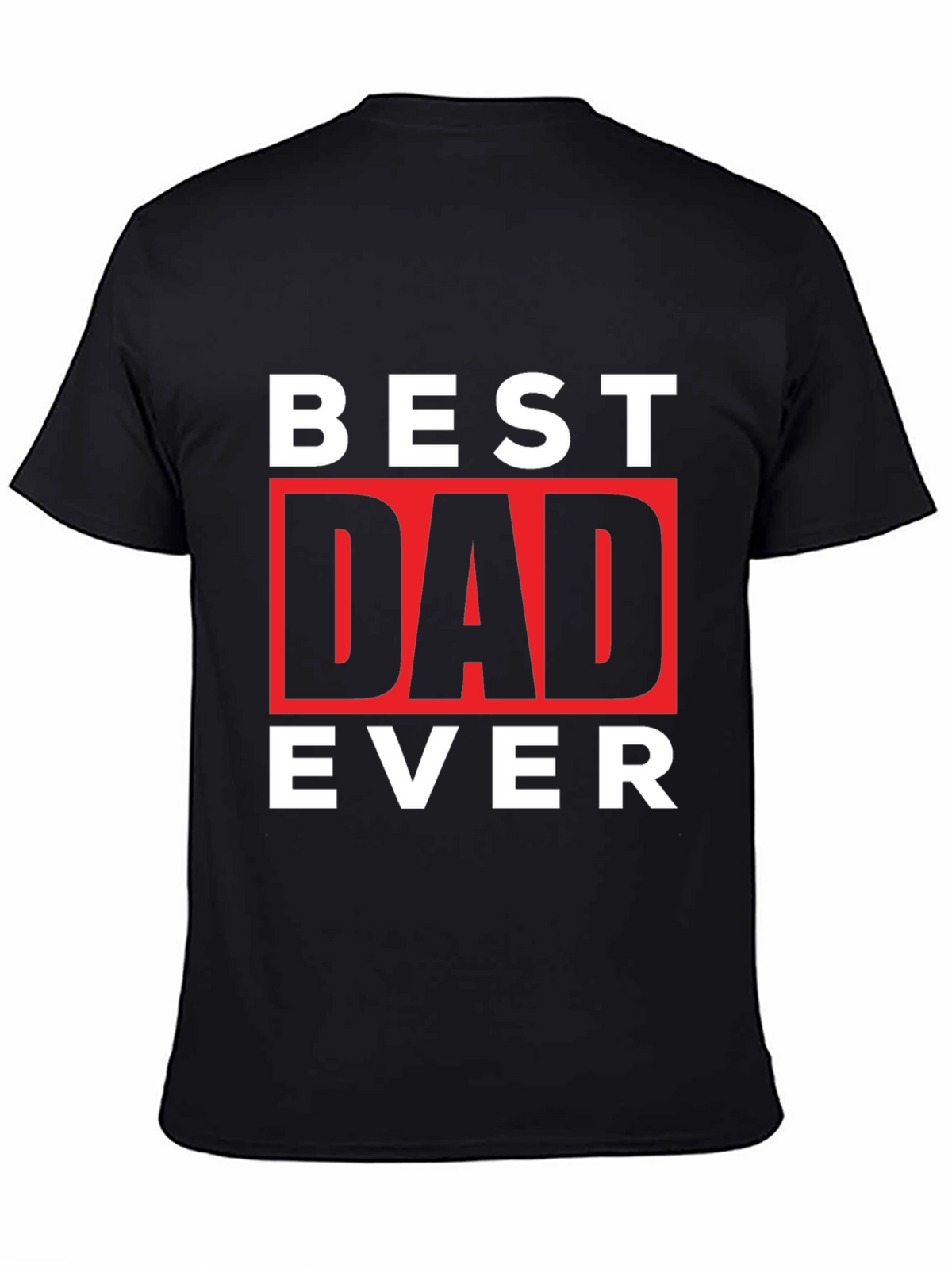 Best Dad Ever Graphic Tee - Fathers Day Gift