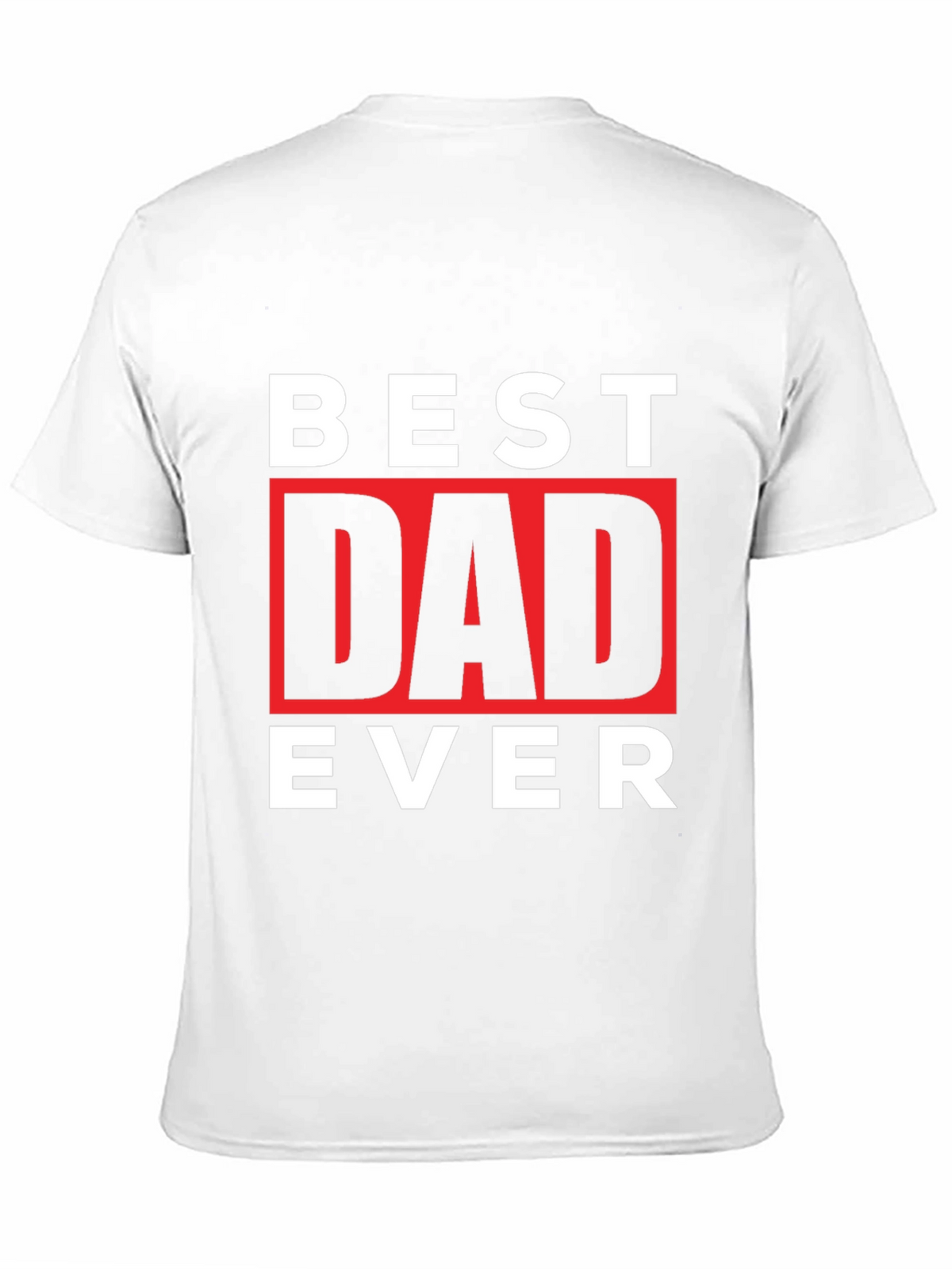 Best Dad Ever Graphic Tee - Fathers Day Gift