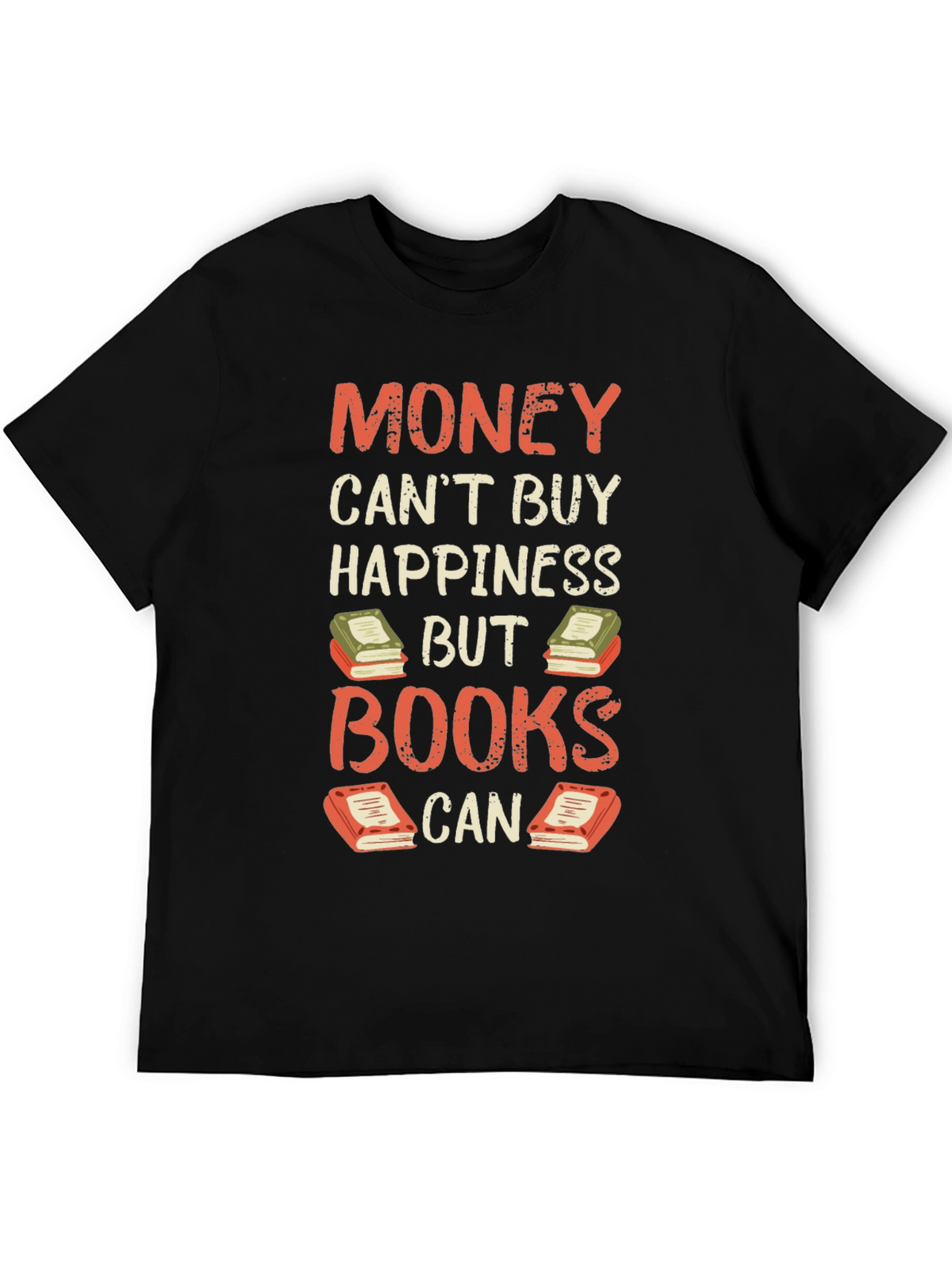 Money Cant Buy Happiness But Books Can T-Shirt