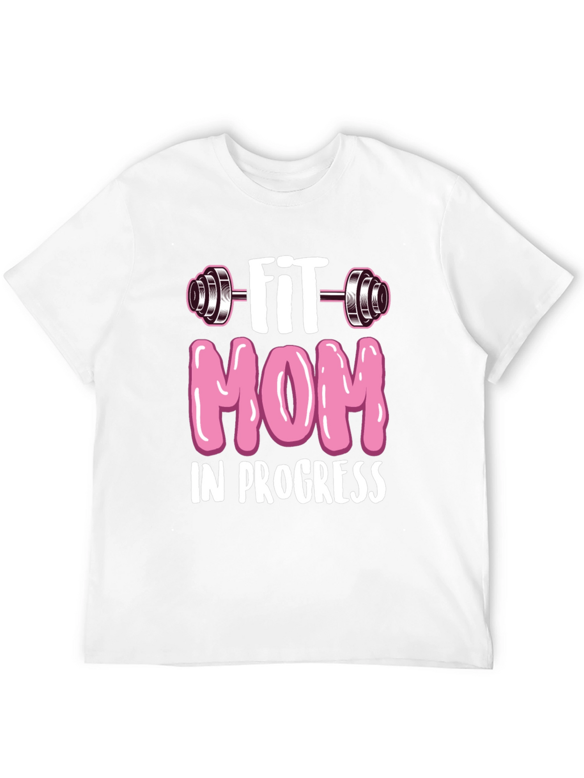 Fit Mom in Progress T-Shirt - Workout Tee
