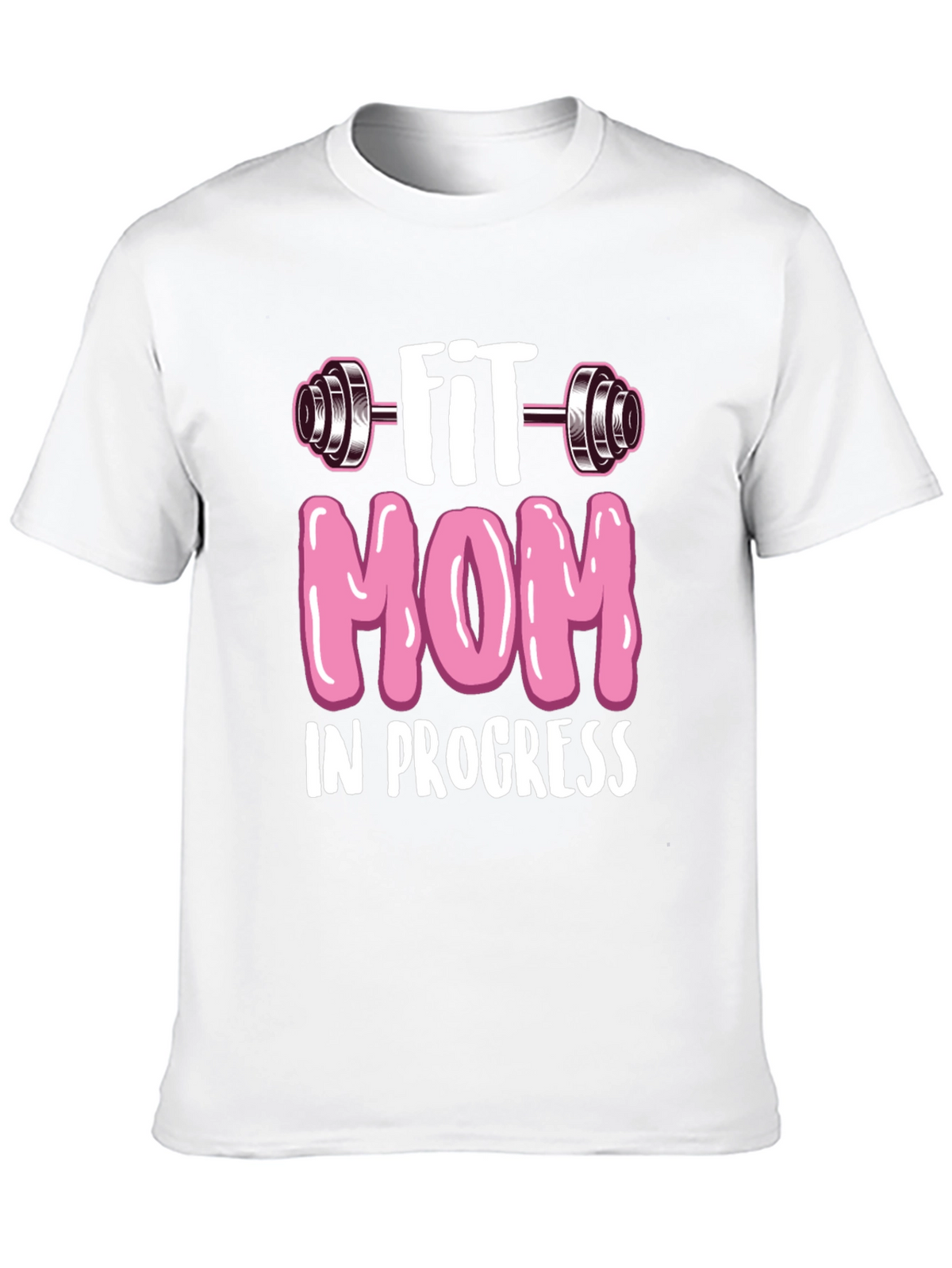 Fit Mom in Progress T-Shirt - Workout Tee