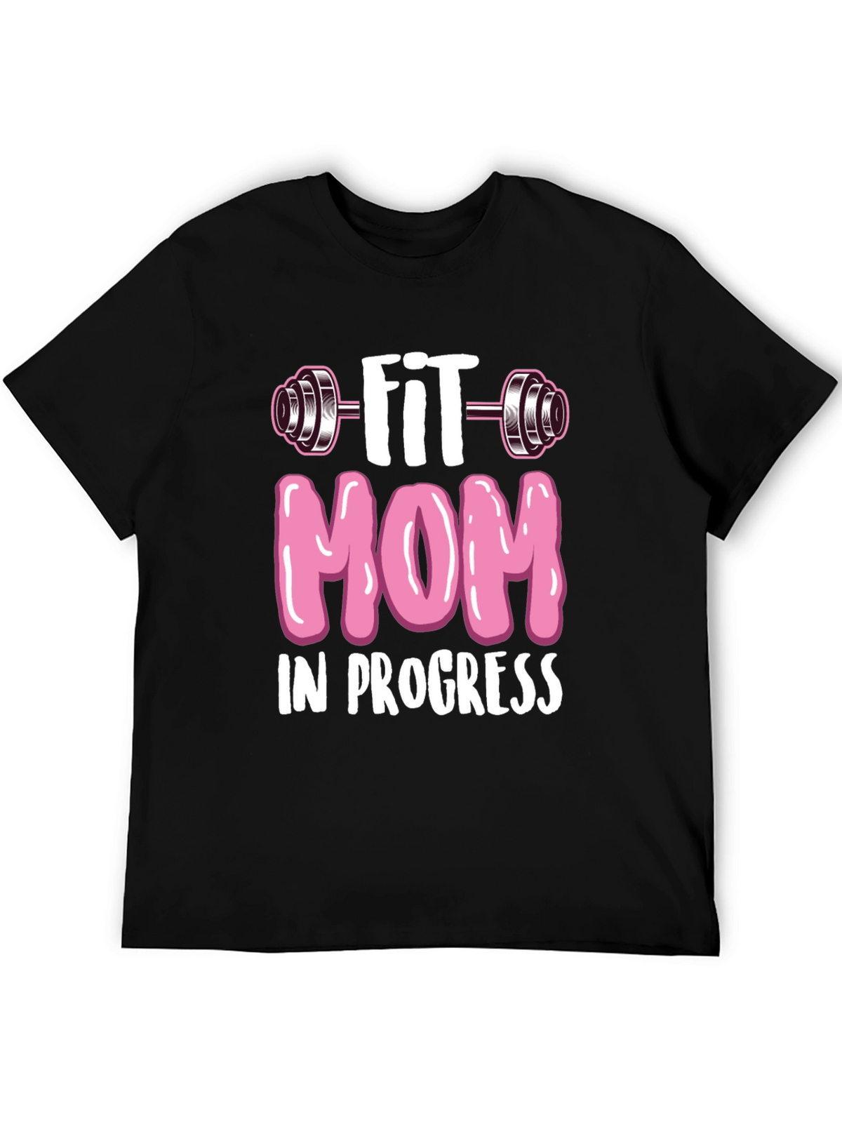 Fit Mom in Progress T-Shirt - Workout Tee