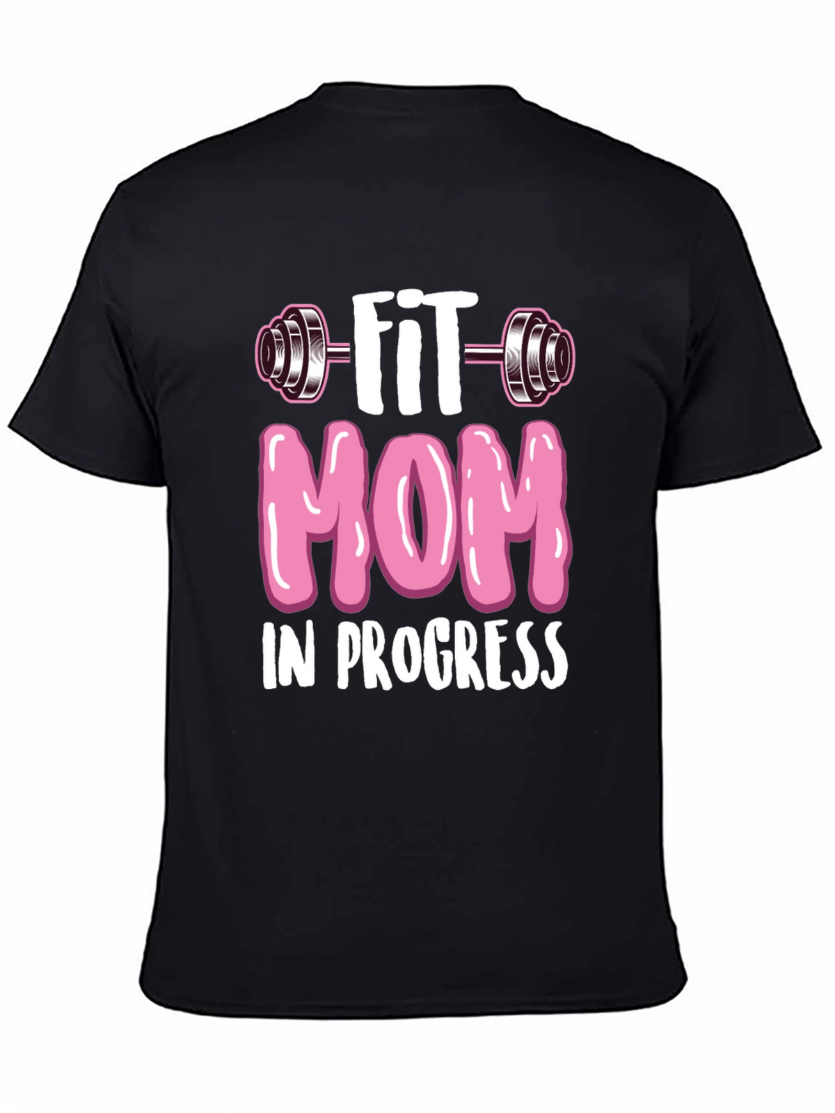 Fit Mom in Progress T-Shirt - Workout Tee