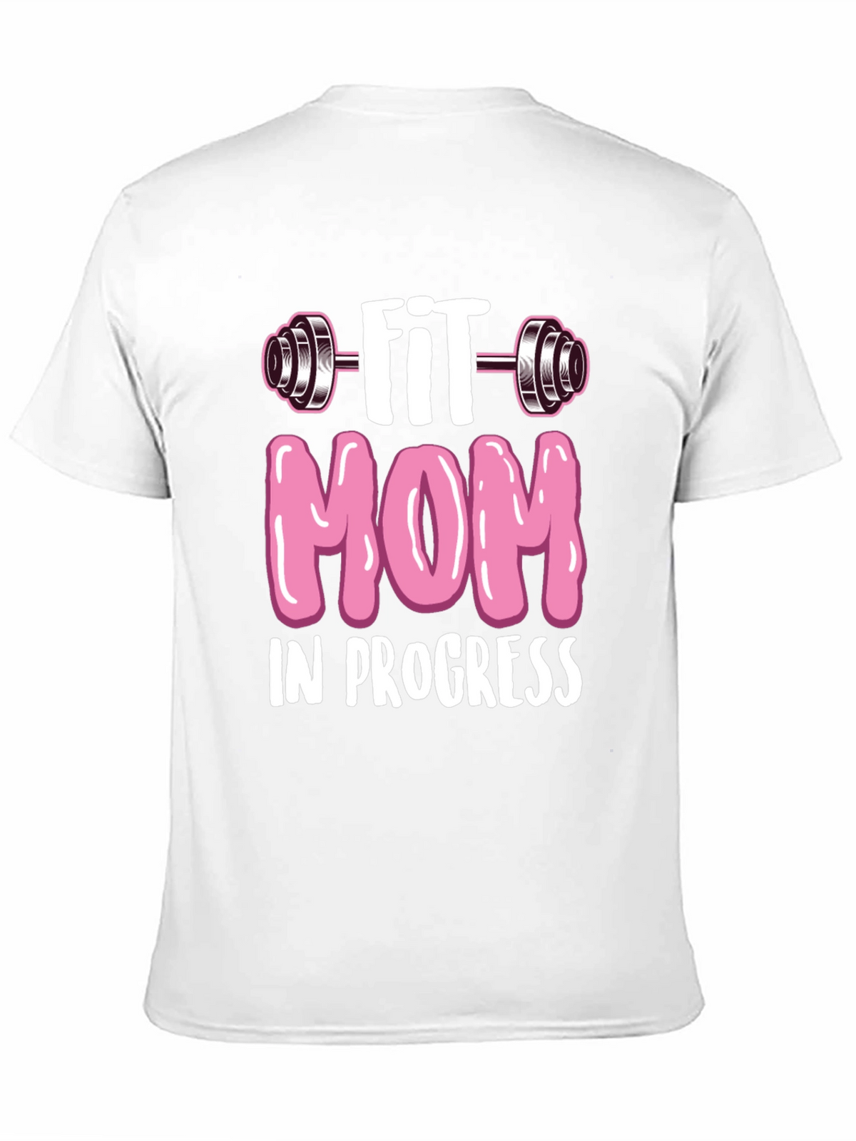 Fit Mom in Progress T-Shirt - Workout Tee