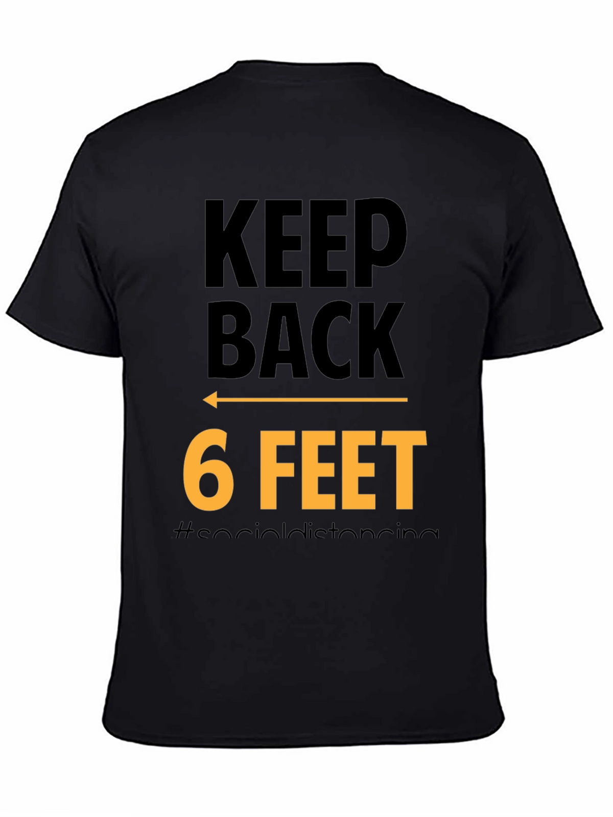 Keep Back 6 Feet Social Distancing Black T-Shirt