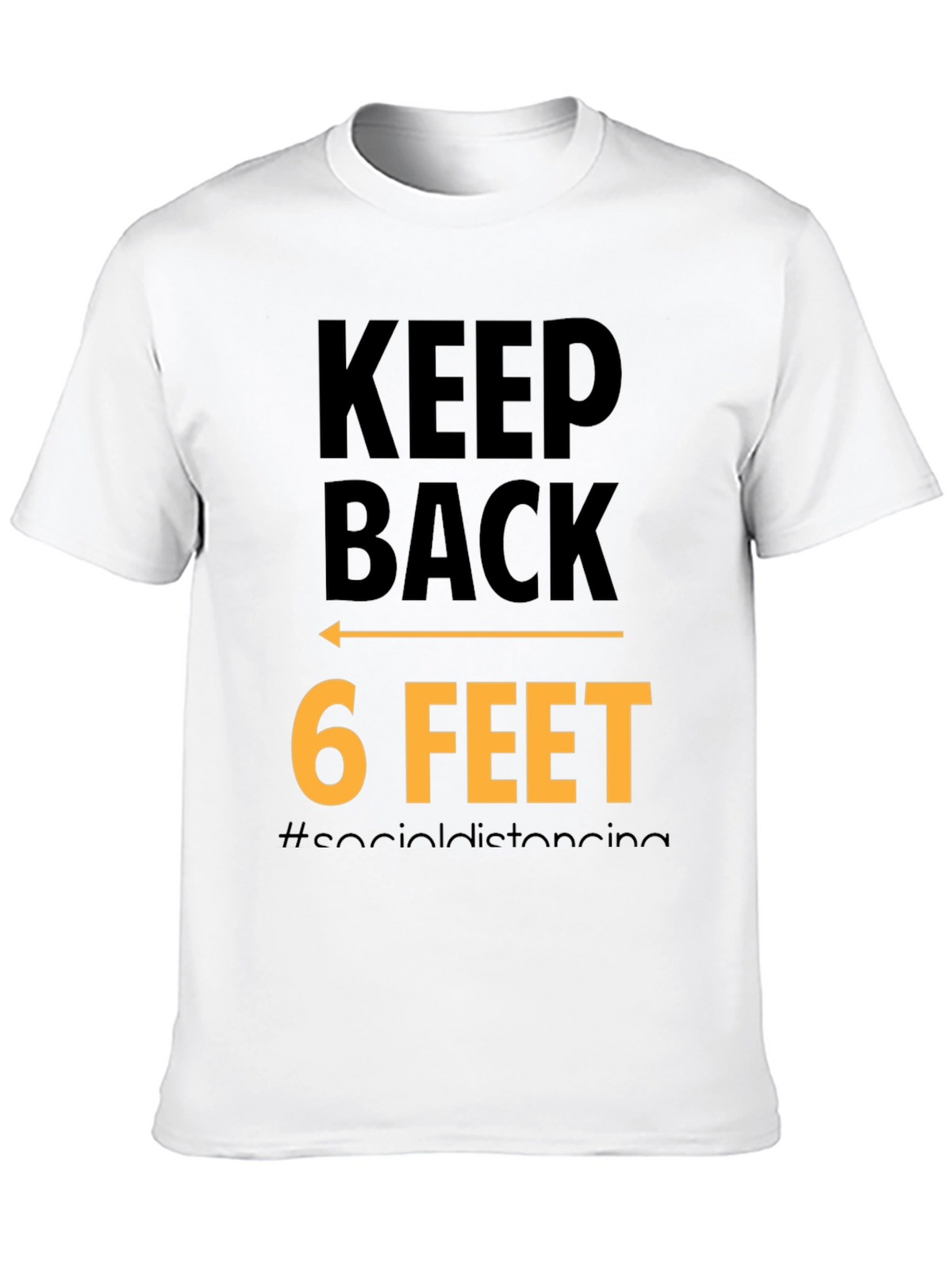 Keep Back 6 Feet Social Distancing Black T-Shirt