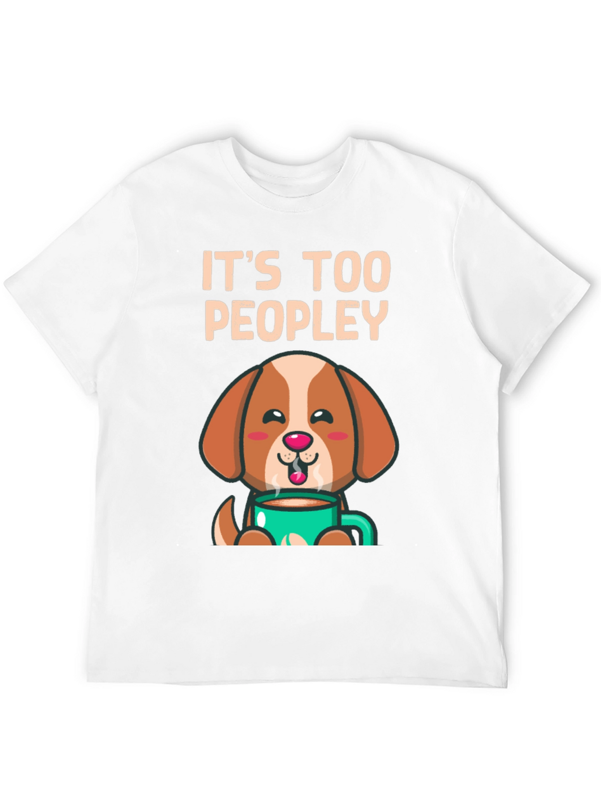 Too Peopley Dog Coffee T-Shirt