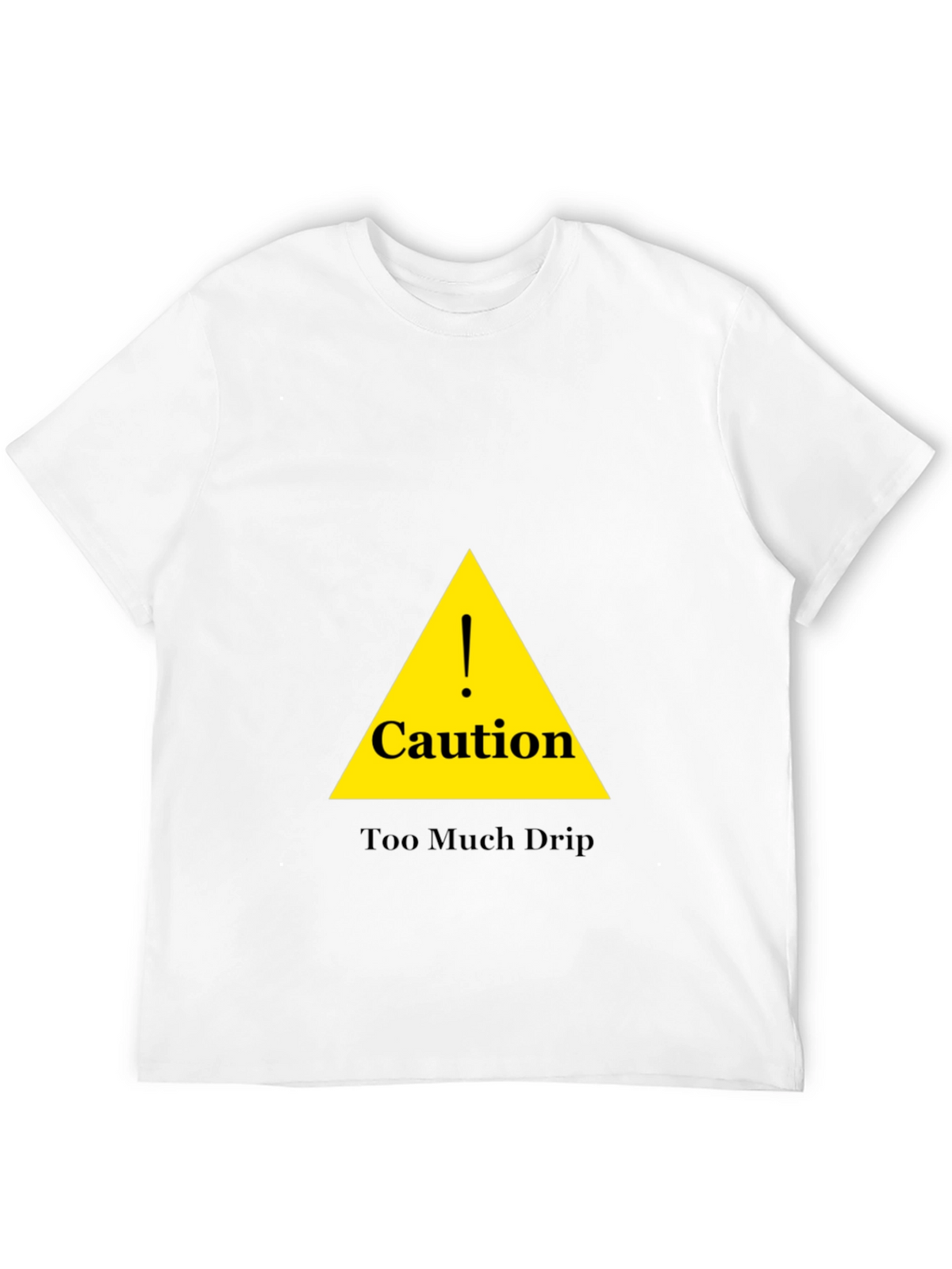 Caution Too Much Drip Black T-Shirt