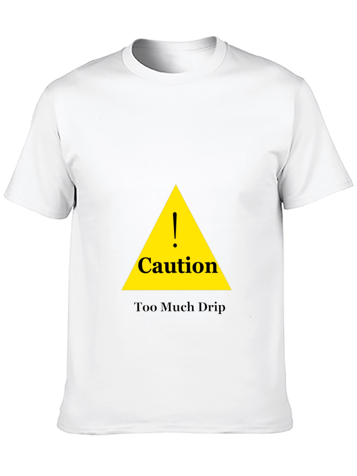 Caution Too Much Drip Black T-Shirt