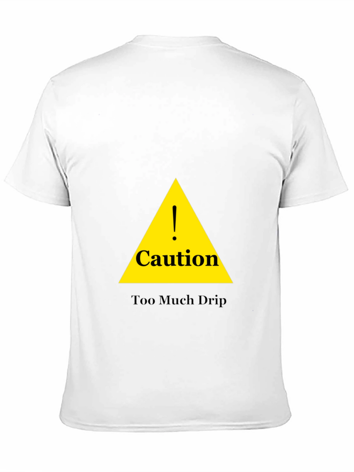 Caution Too Much Drip Black T-Shirt