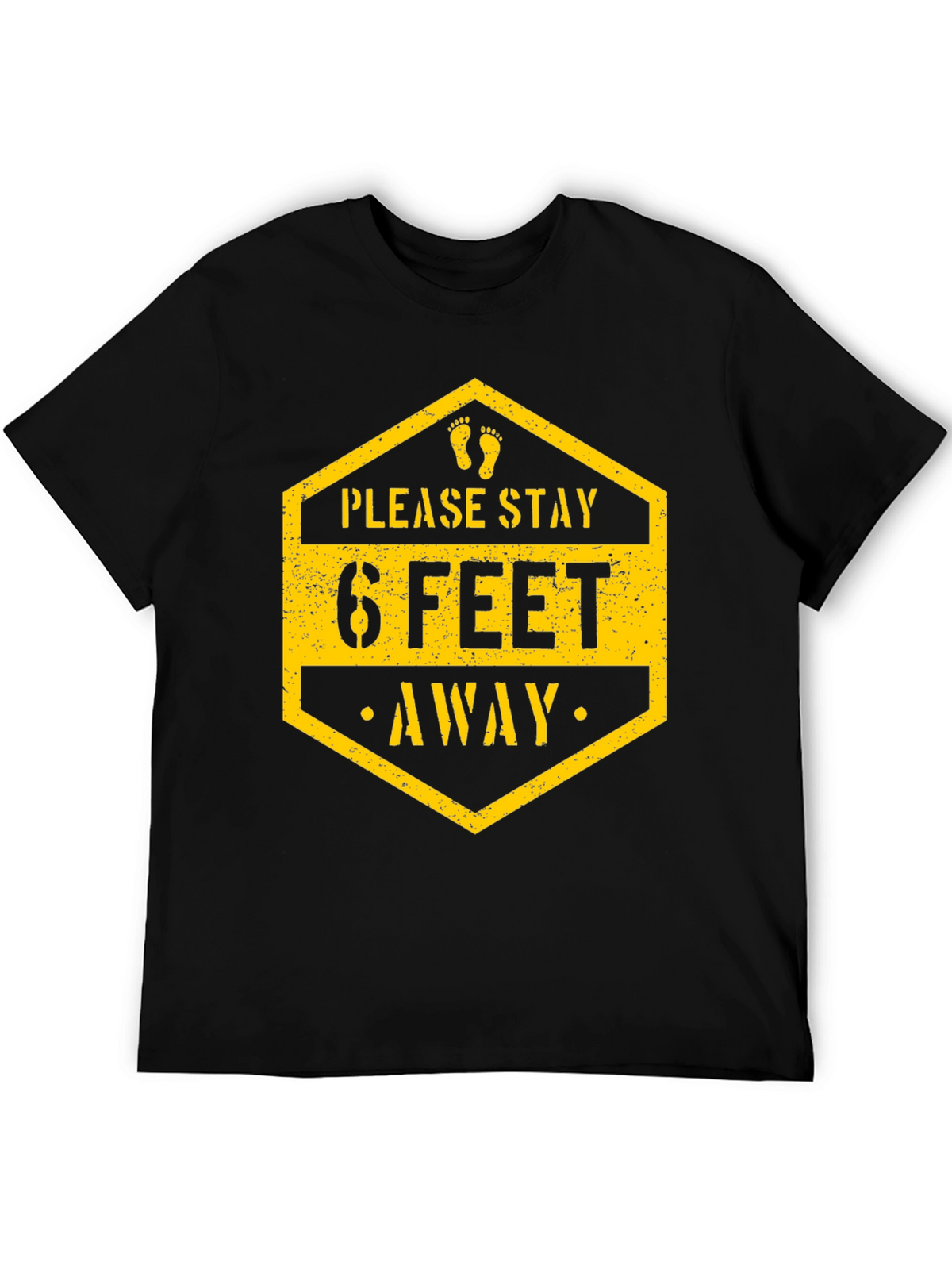 Stay Safe T-Shirt - Please Stay 6 Feet Away