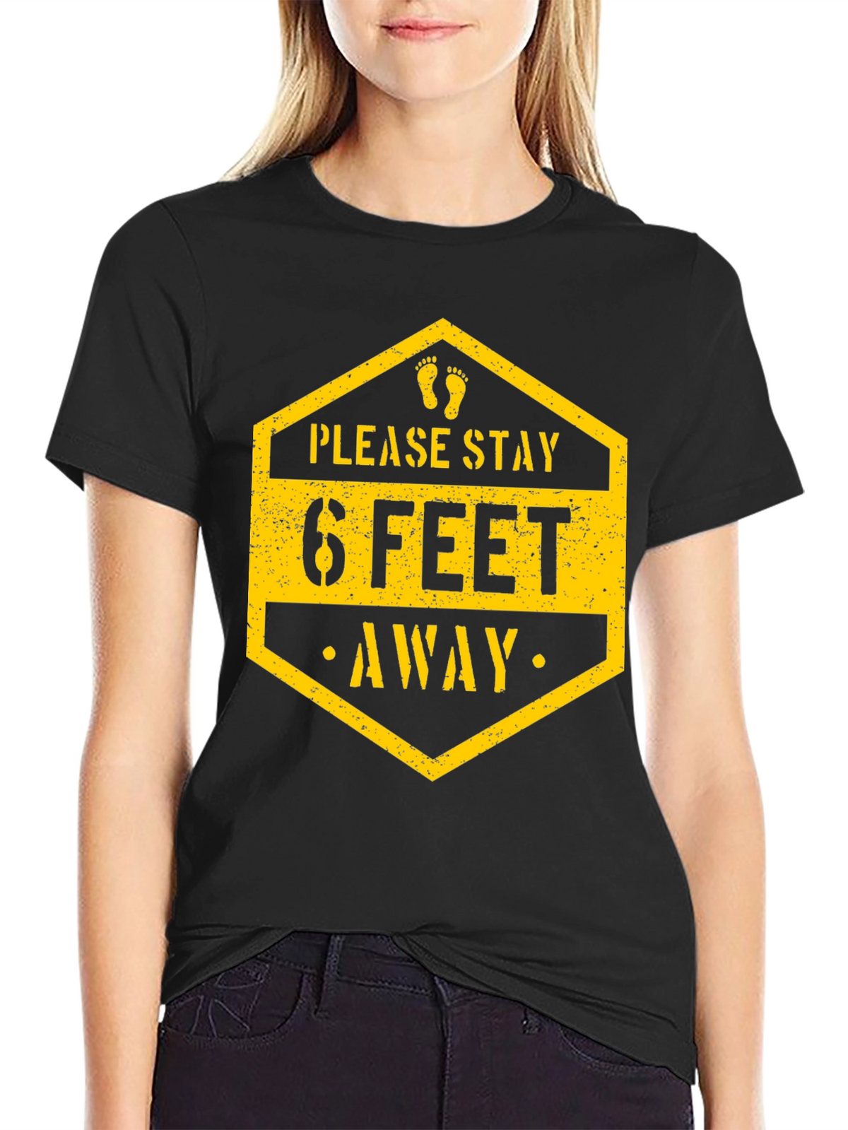 Stay Safe T-Shirt - Please Stay 6 Feet Away