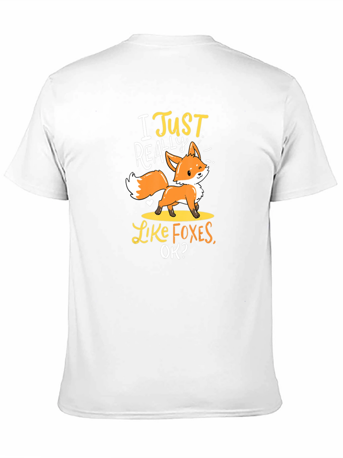 I Just Really Like Foxes T-Shirt Cute Animal Tee