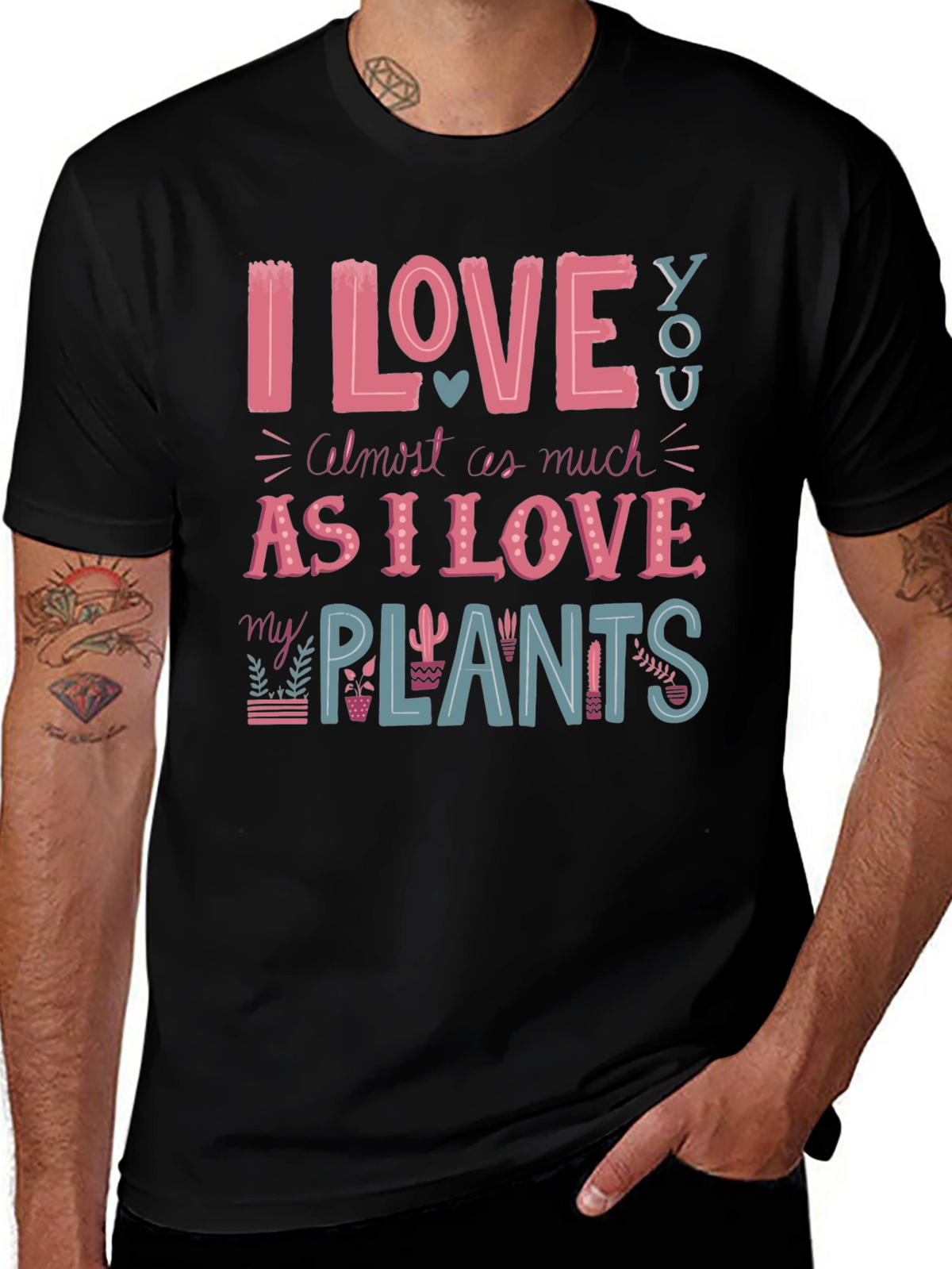 I Love You and My Plants T-Shirt