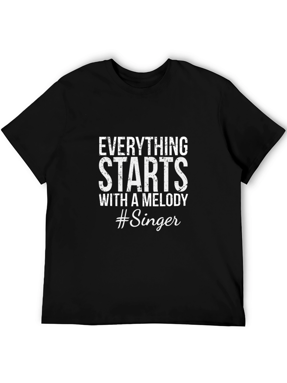 Everything Starts With A Melody #Singer Tee