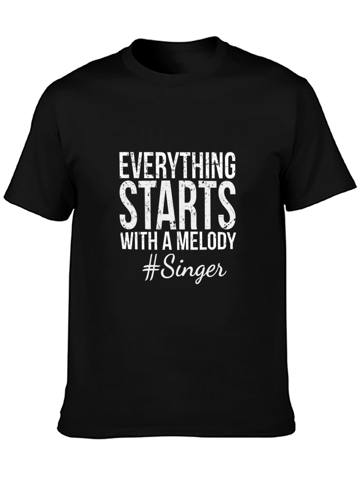 Everything Starts With A Melody #Singer Tee