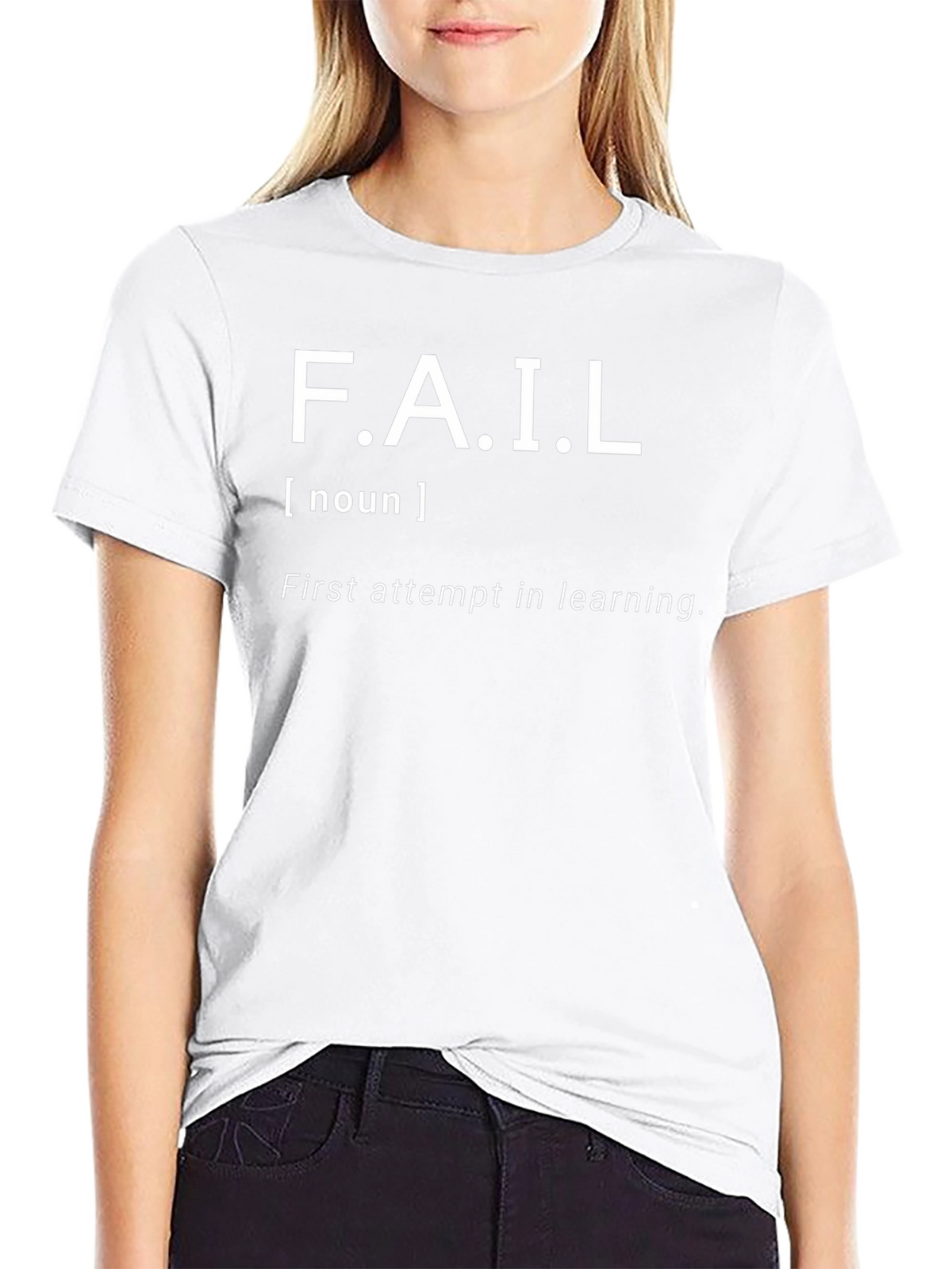 FAIL - First Attempt In Learning T-Shirt