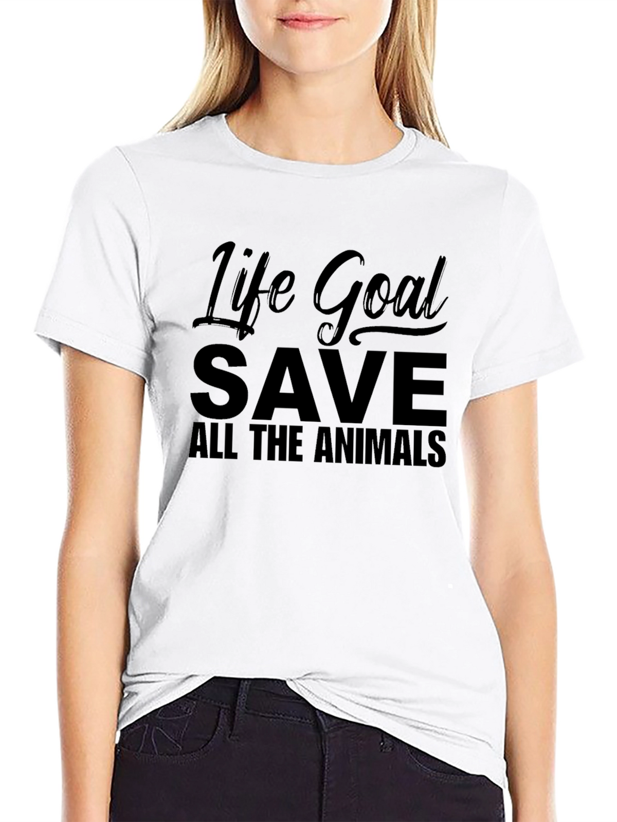 Life Goal Save All The Animals T-Shirt
