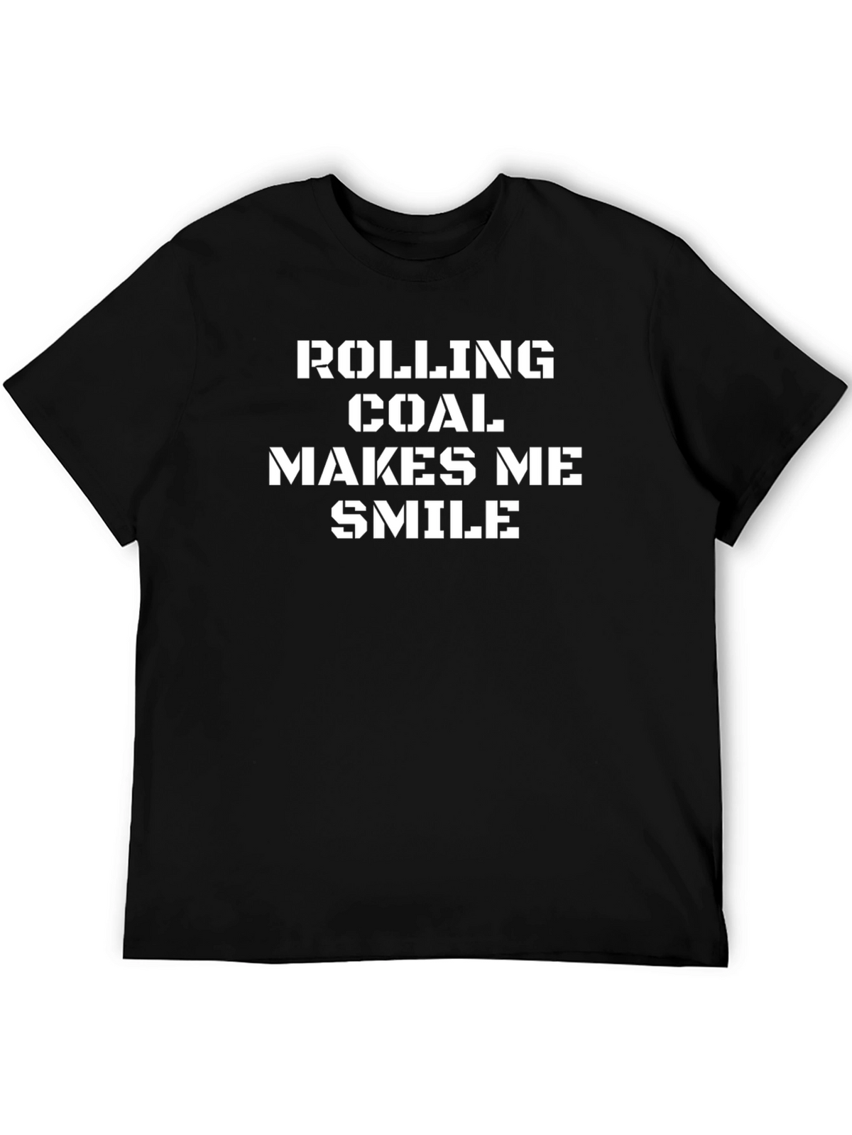 Rolling Coal Makes Me Smile T-Shirt