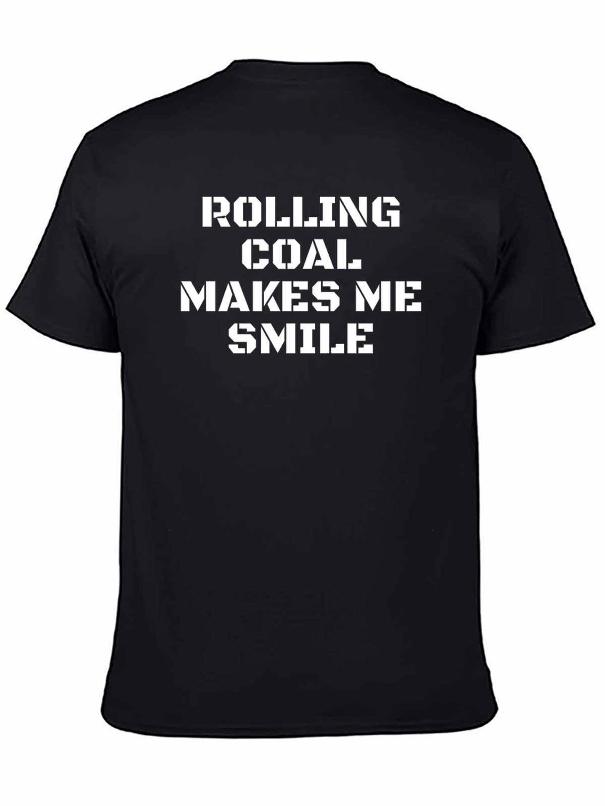 Rolling Coal Makes Me Smile T-Shirt
