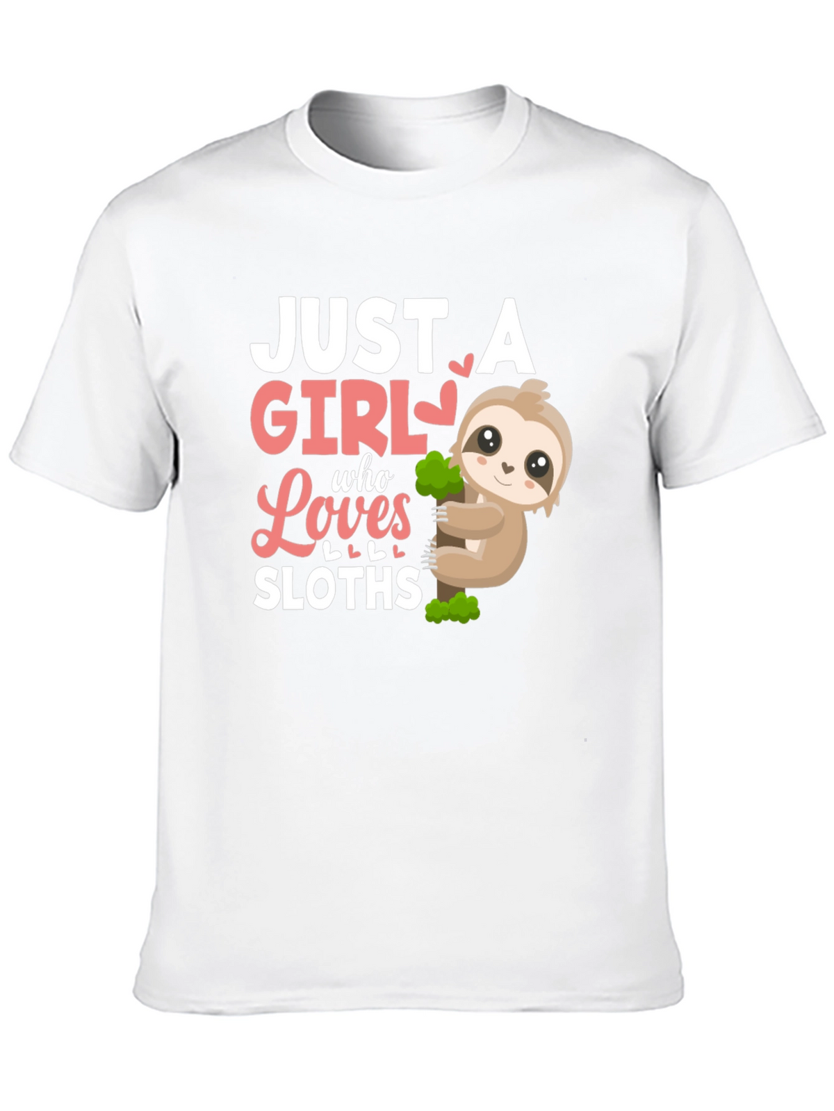 Just A Girl Who Loves Sloths T-Shirt