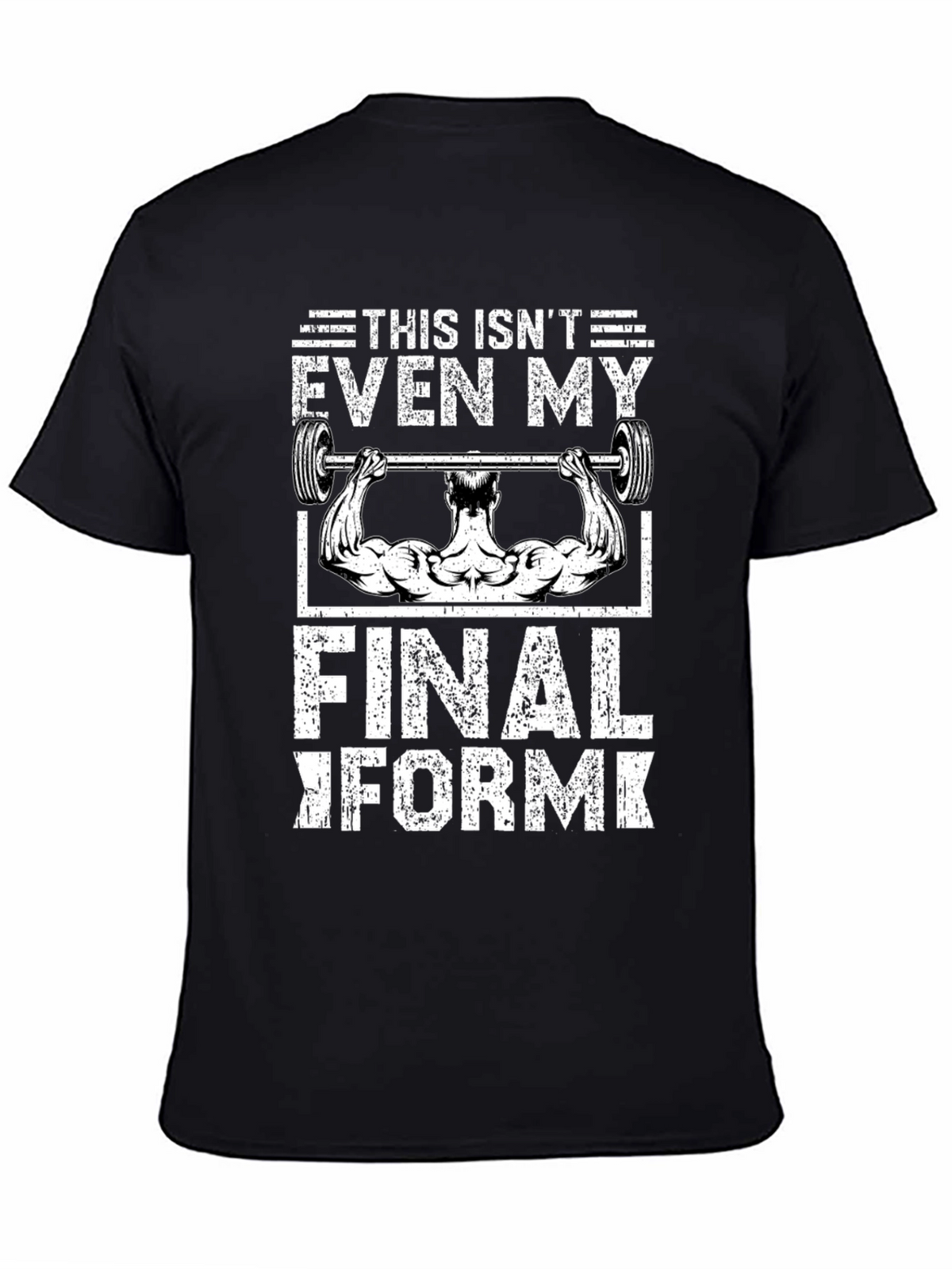 Gym Motivation T-Shirt: Not My Final Form