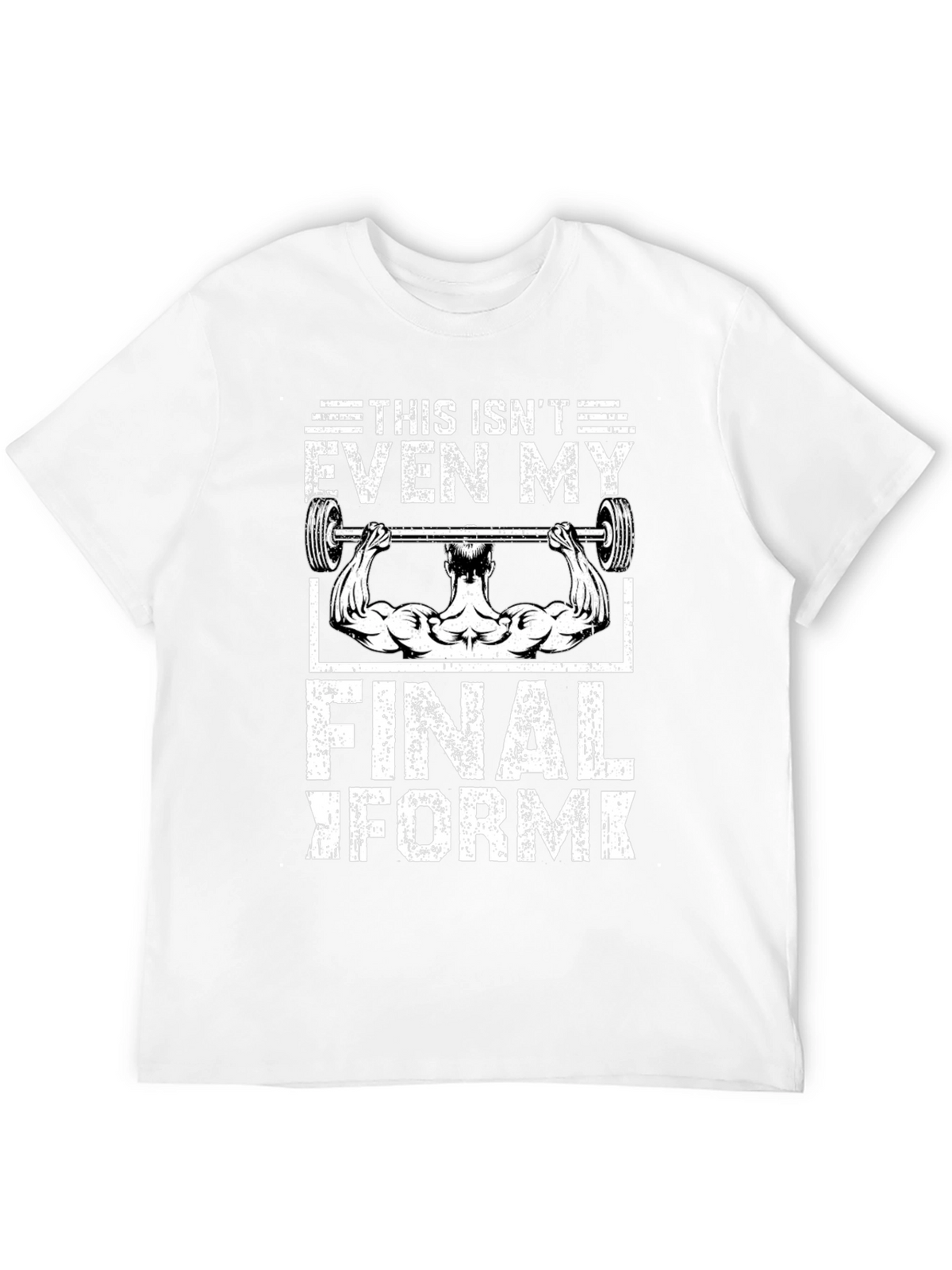 Gym Motivation T-Shirt: Not My Final Form