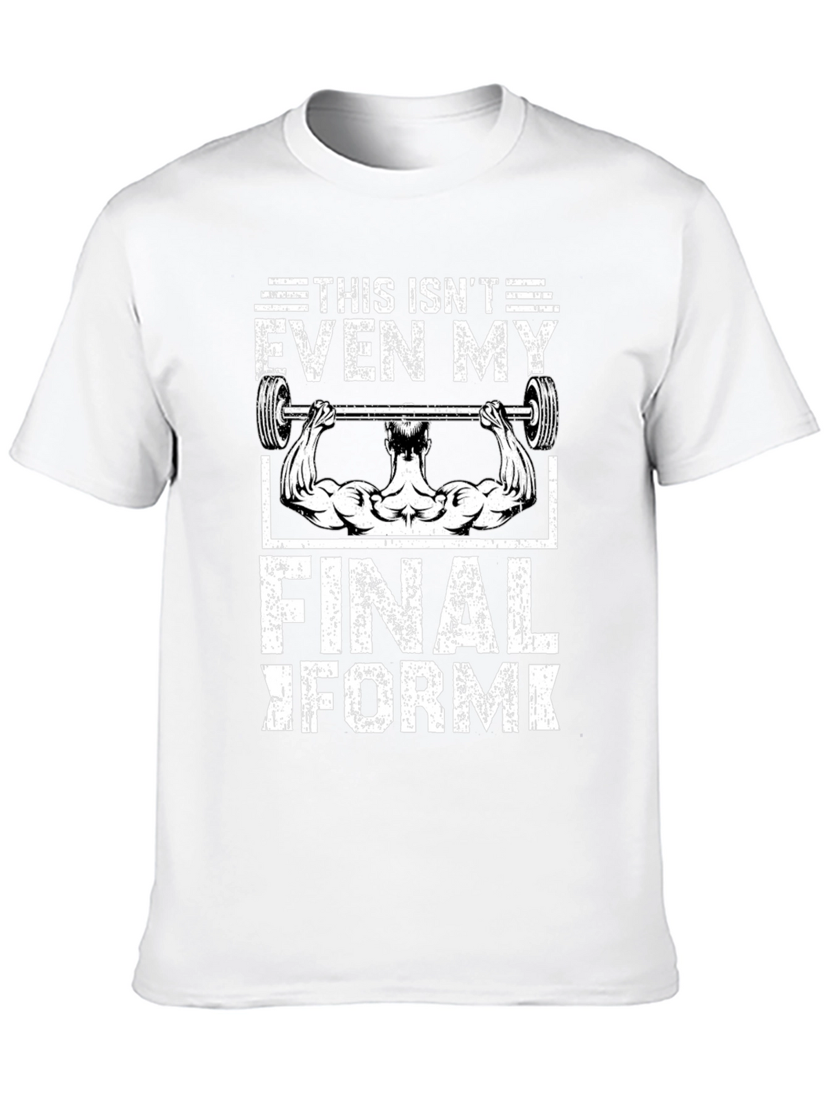 Gym Motivation T-Shirt: Not My Final Form