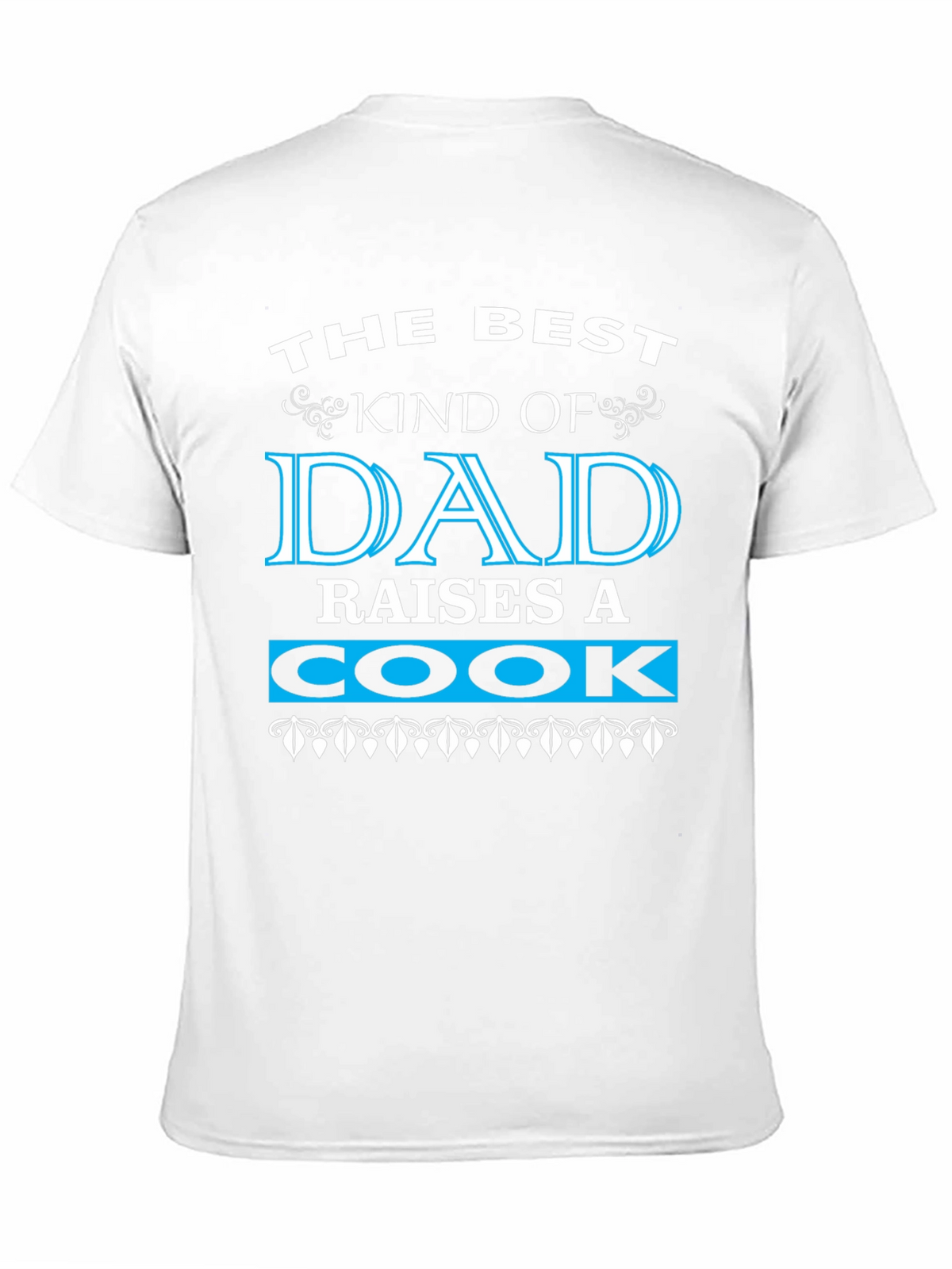 Best Dad Raises a Cook Black Graphic T-Shirt