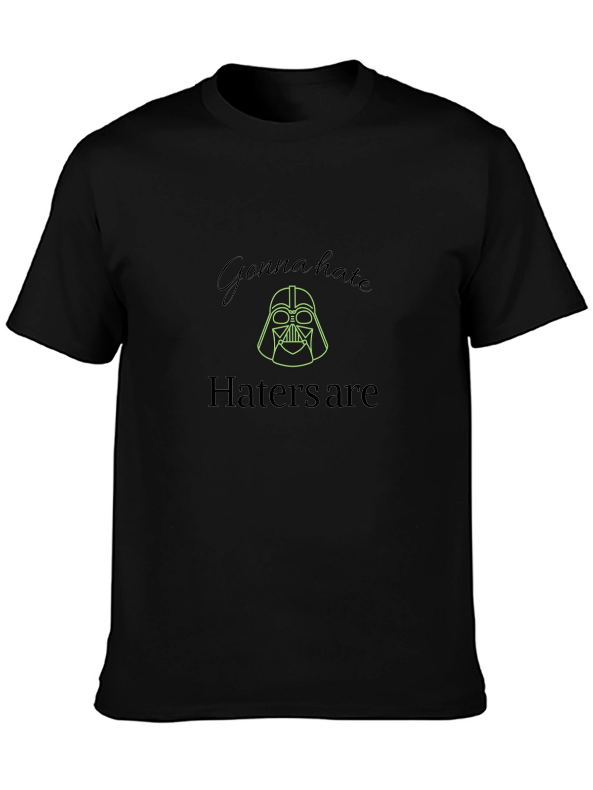 Darth Vader Haters Gonna Hate Black T-Shirt
